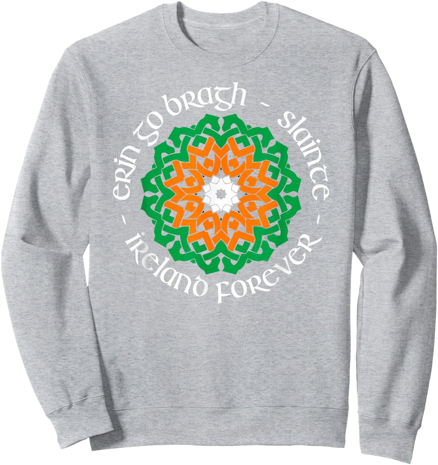Ireland Forever - Erin Go Bragh - Slainte Sweatshirt - Sweatshirt | Ash