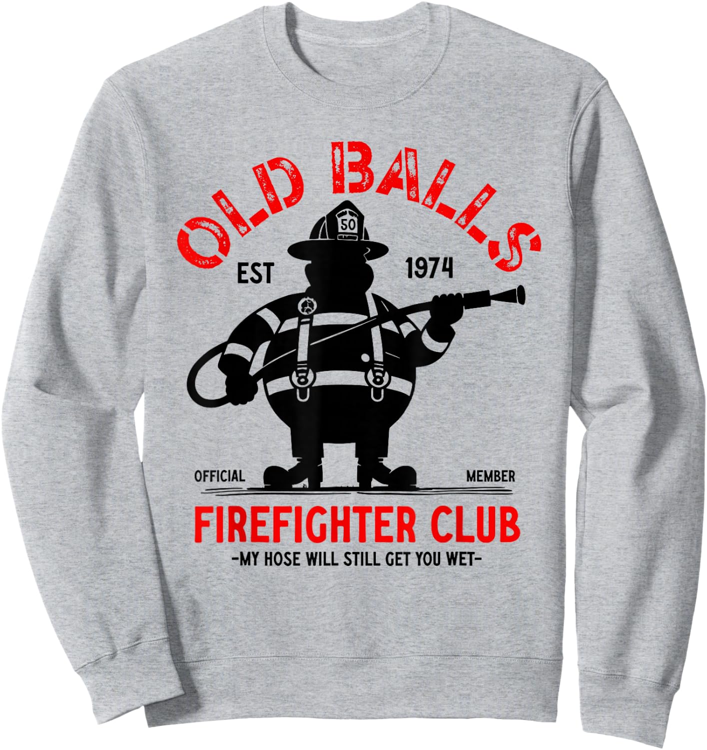 Funny Firefighter Birthday 's 50th Birthday Fireman Sweatshirt - Sweatshirt | Ash