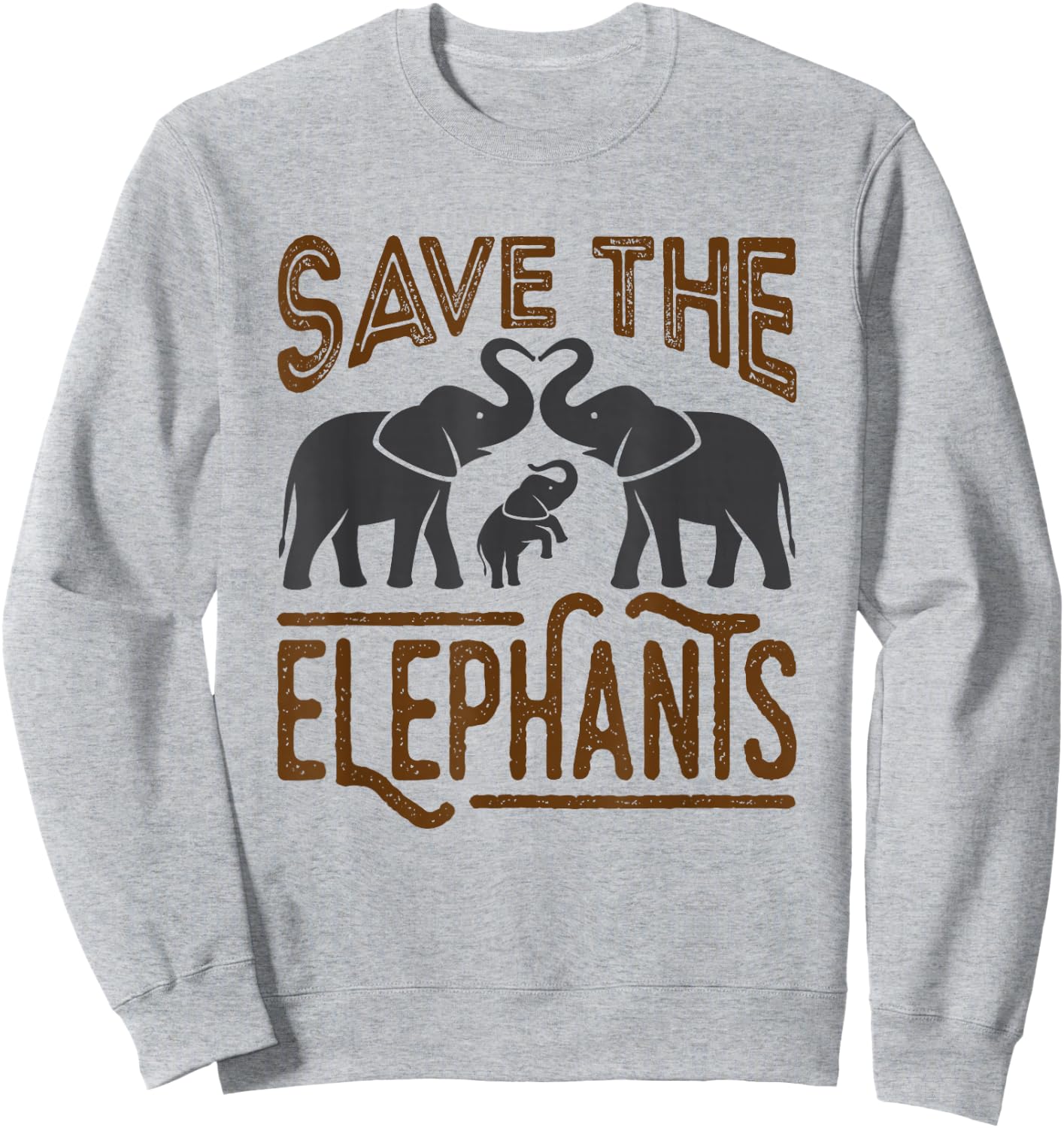 Save The Elephants Protect Wildlife Endangered Awareness Sweatshirt - Sweatshirt | Ash