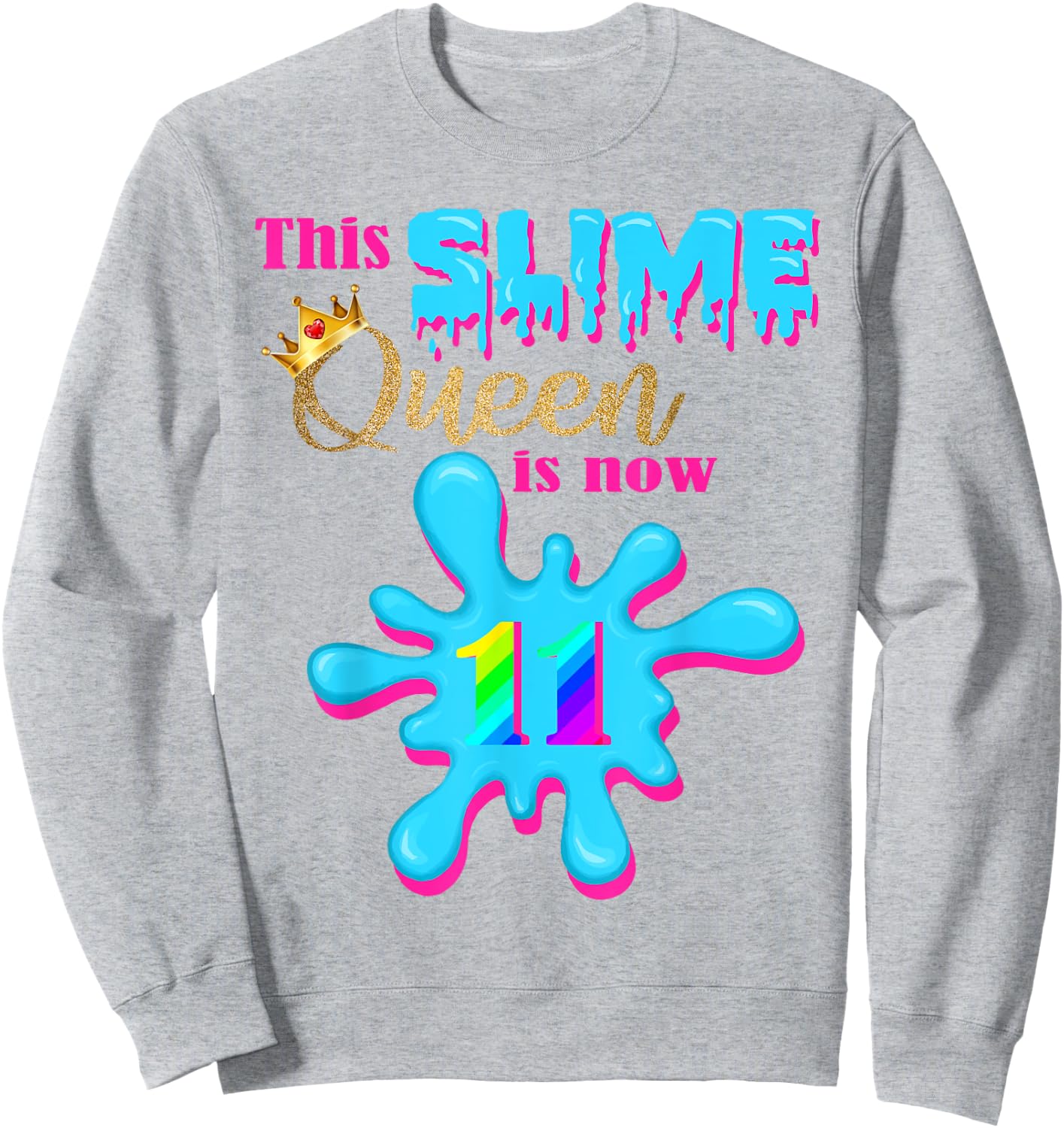 11 Yrs Old Birthday 11th Bday 2009 This Slime Queen is 11 Sweatshirt - Sweatshirt | Ash