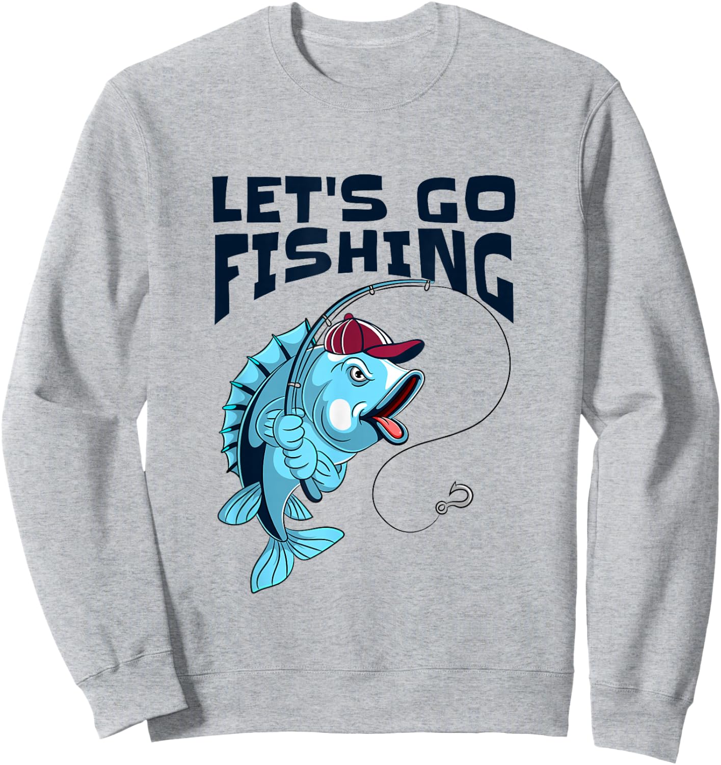 Let’s Go Fishing, I Love To Fish Sweatshirt - Sweatshirt | Ash