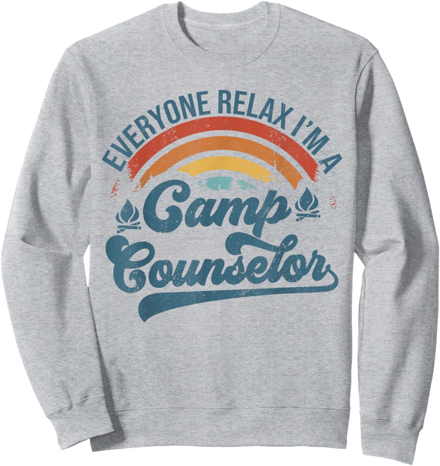 Everyone Relax I'm A Camp Counselor Retro Camp Counselor Sweatshirt - Sweatshirt | Ash