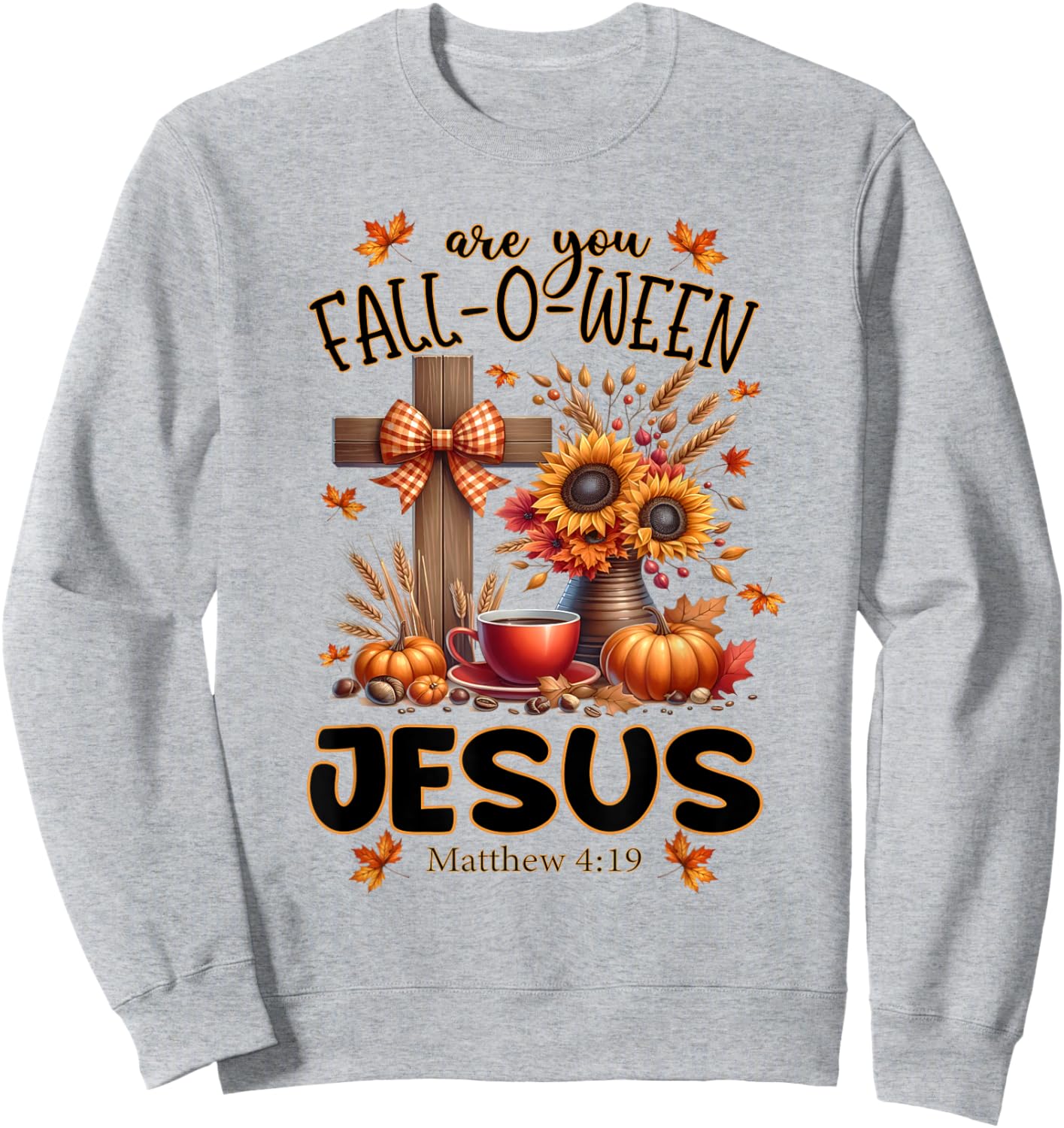 Are You Fall-O-Ween Jesus Sweatshirt - Sweatshirt | Ash