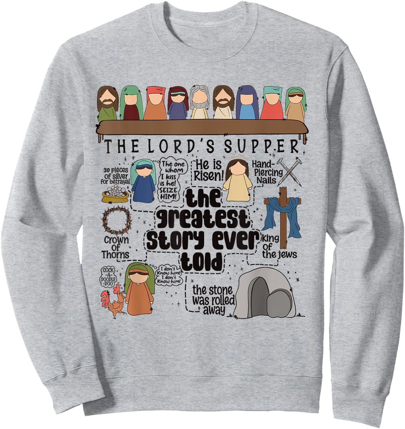 The Lord Supper Jesus Christ Greatest Christian Ever Told Sweatshirt - Sweatshirt | Ash