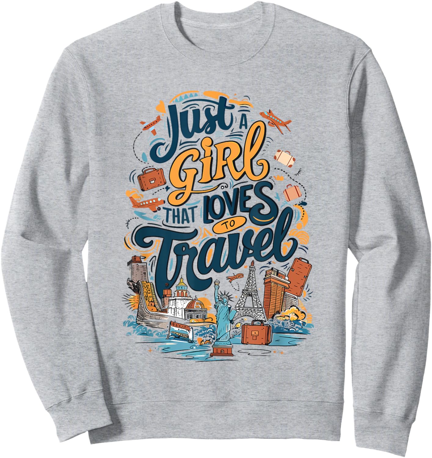 Just a girl that loves to Travel Sweatshirt - Sweatshirt | Ash