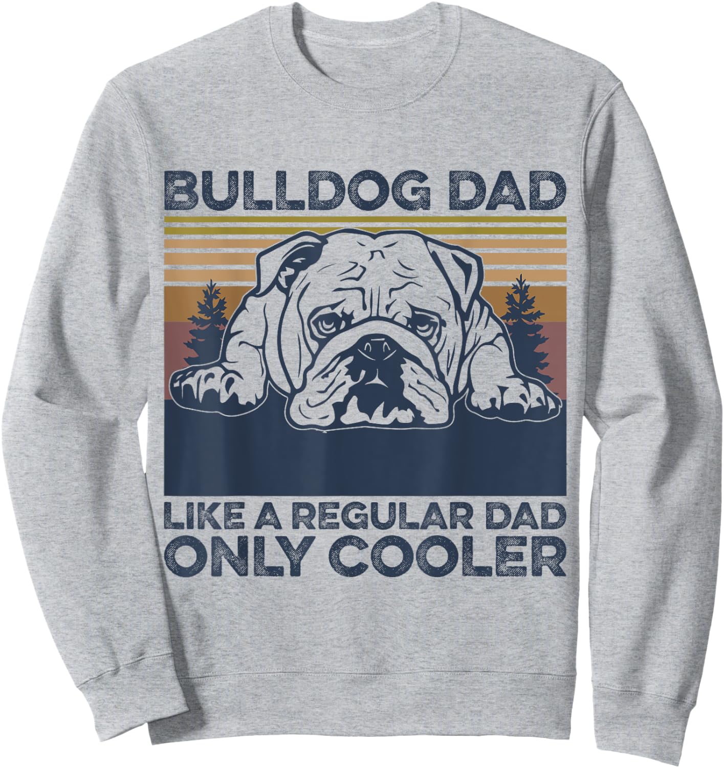 Bulldog Dad dog owner lovers , Grey, Small Sweatshirt - Sweatshirt | Ash