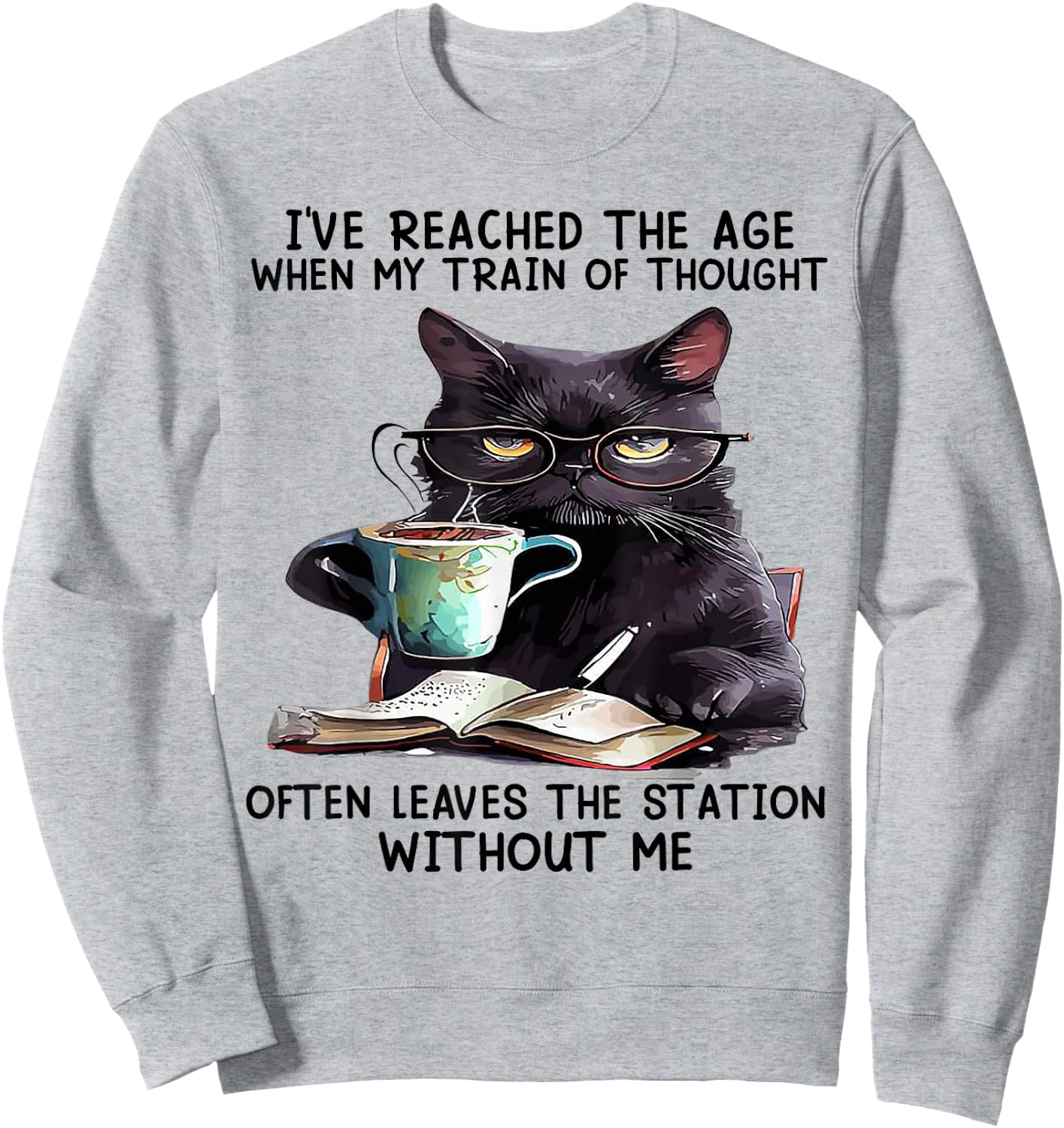 Cat I've Reached The Age When My Train of Thought Sweatshirt - Sweatshirt | Ash