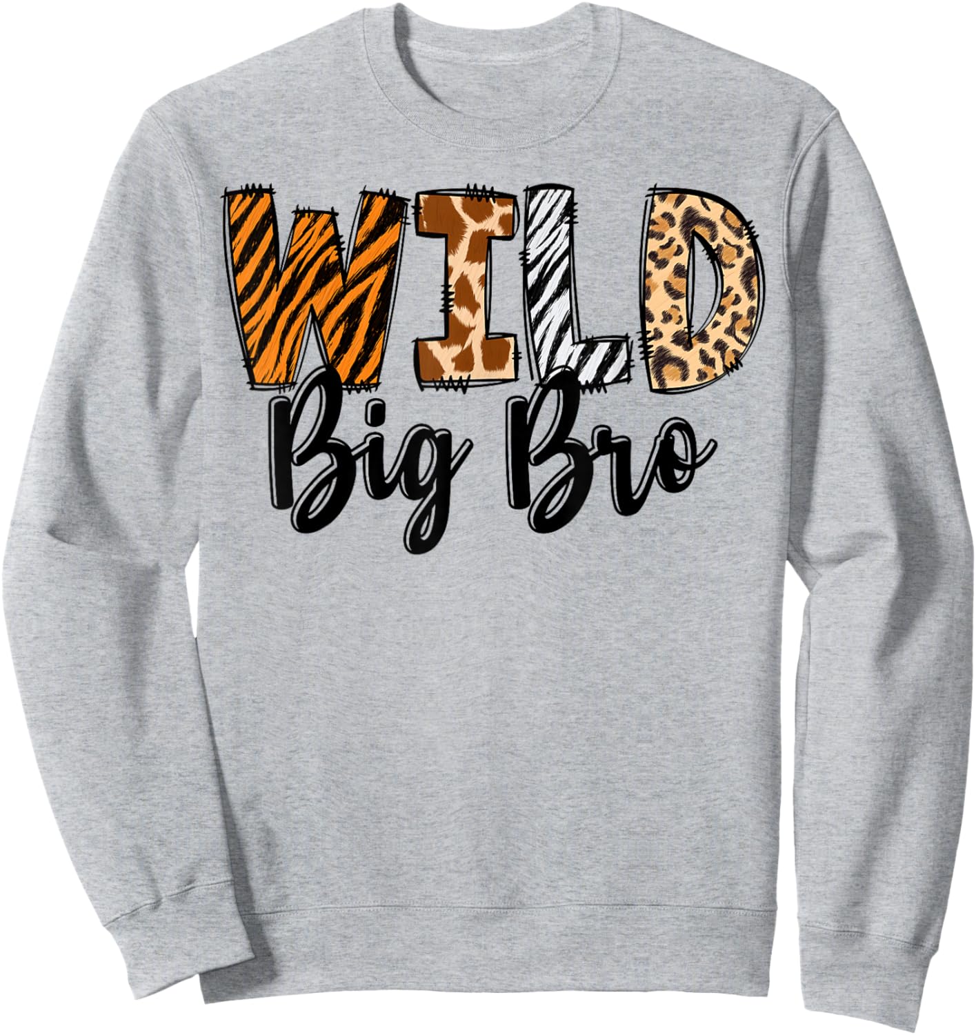 Wild Big Bro Zoo Born Two Be Wild B-day Safari Jungle Animal Sweatshirt - Sweatshirt | Ash