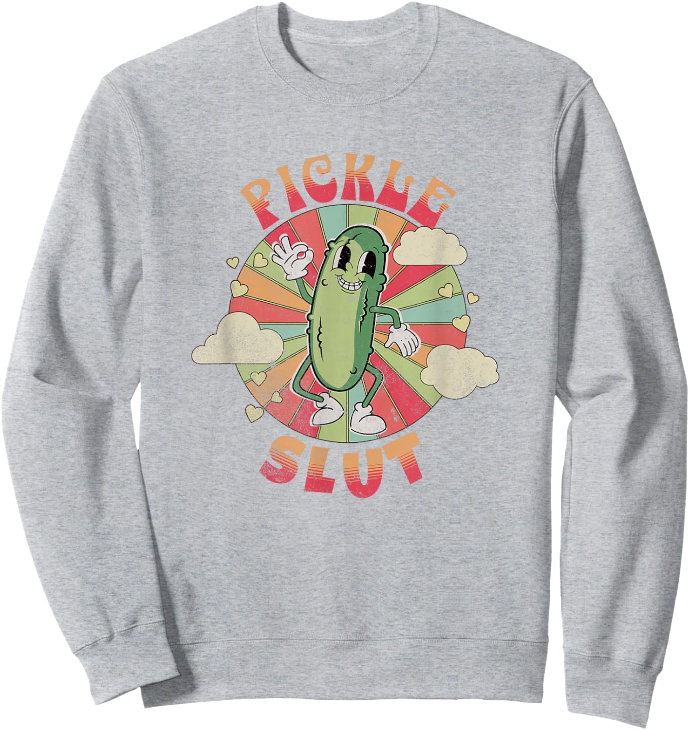 Pickle Slut A Girl Who Loves Pickles Canning Food Quote Sweatshirt - Sweatshirt | Ash