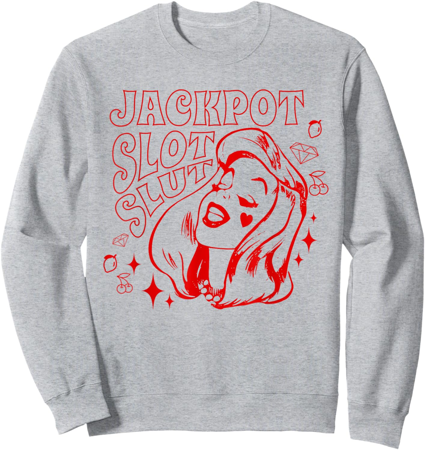 Jackpot Slot Slut - Cute Retro Cherry Slot Machine Casino Sweatshirt - Sweatshirt | Ash