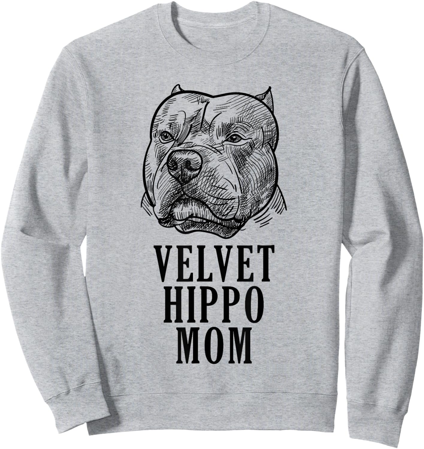 Velvet Hippo Mom Pitbull Dog Owner American Bully Pitbull Sweatshirt - Sweatshirt | Ash