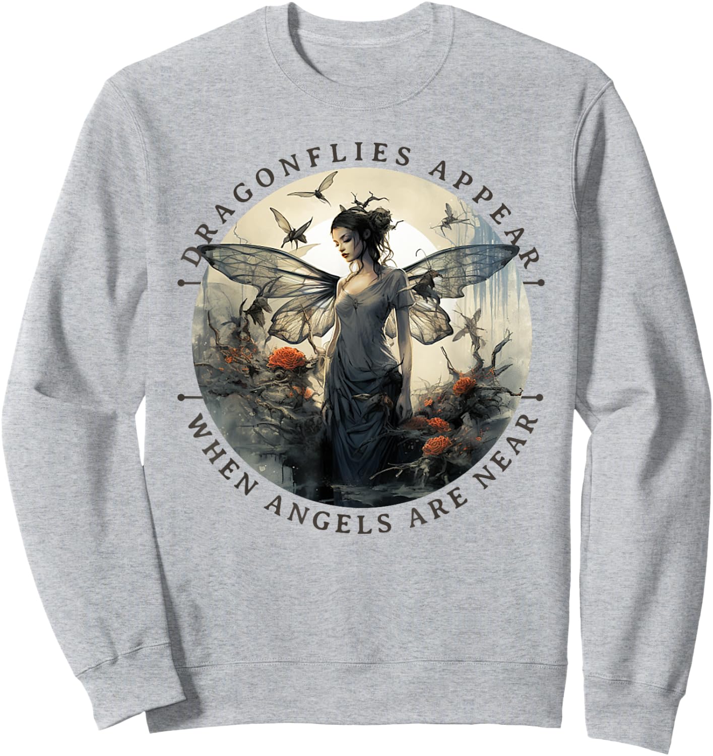 Dragonflies Appear When Angels Are Near - Funny Insect Sweatshirt - Sweatshirt | Ash