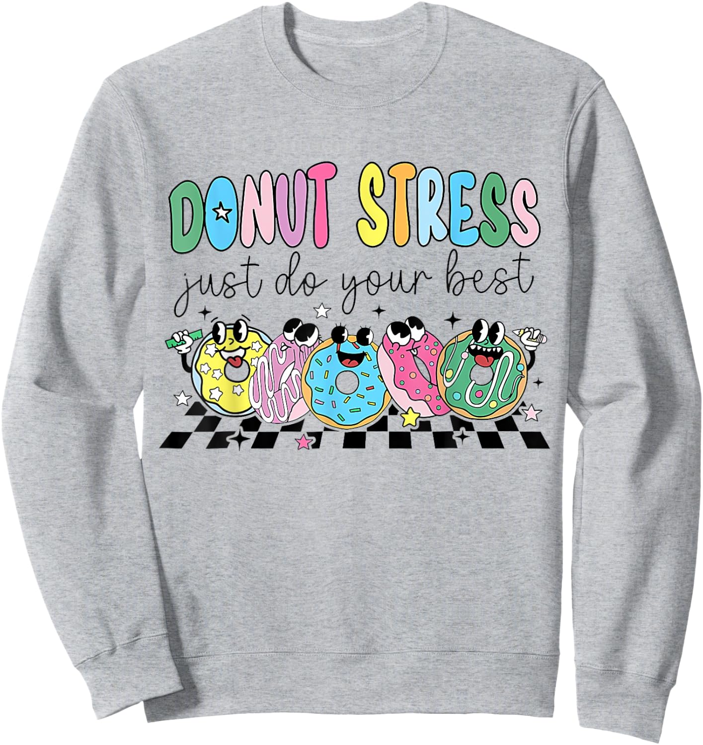 Groovy Donut Stress Just Do Your Best Retro Teacher Test Day Women Sweatshirt - Sweatshirt | Ash