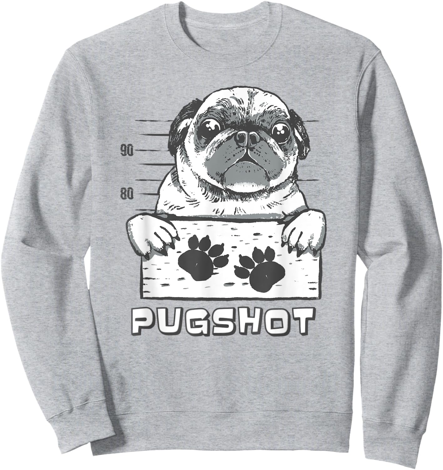 Pugshot a Funny Pug Mugshot for Bad Pugs Sweatshirt - Sweatshirt | Ash