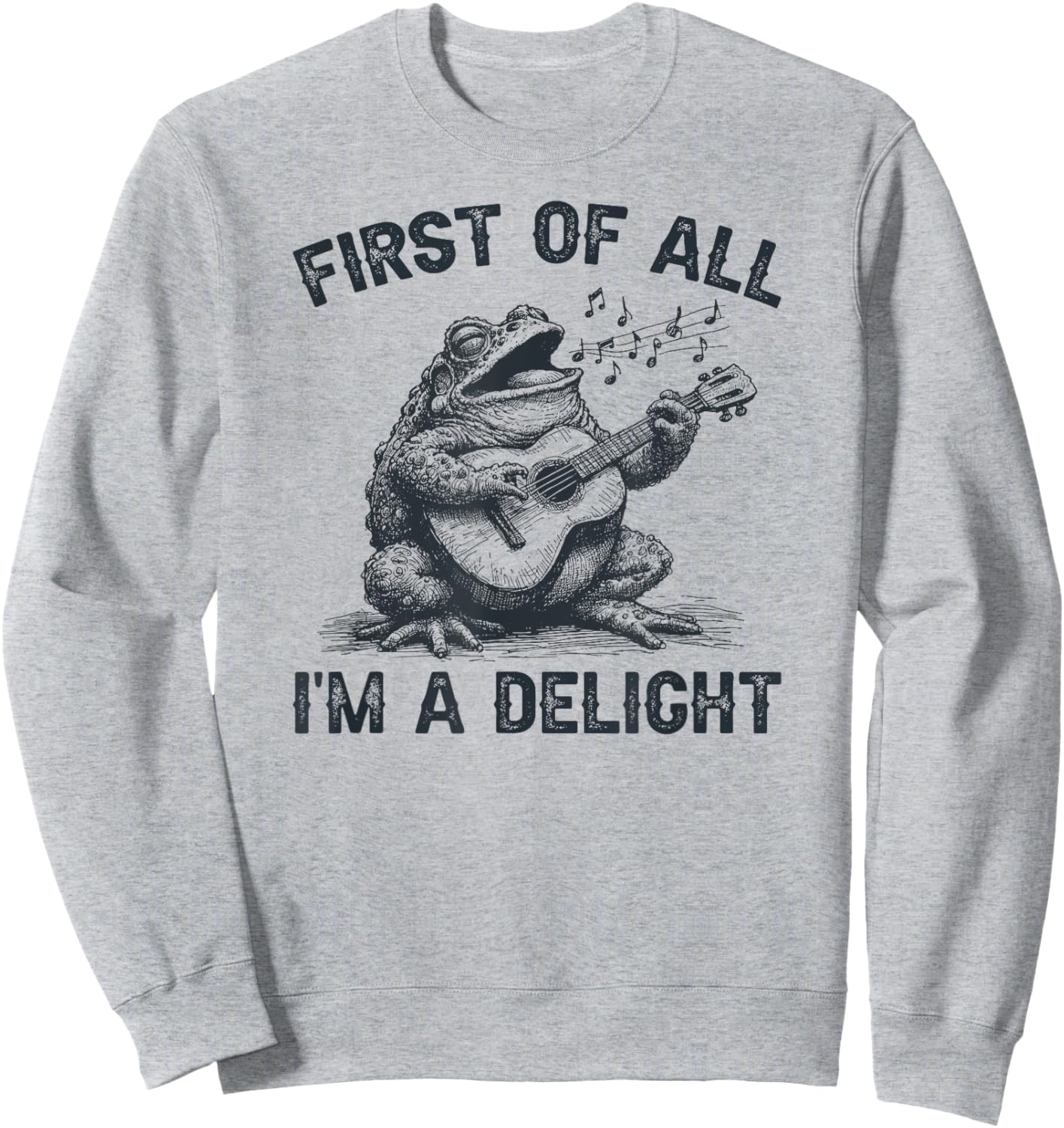 First Of All I'm A Delight, Funny Sarcastic Frog Sweatshirt - Sweatshirt | Ash