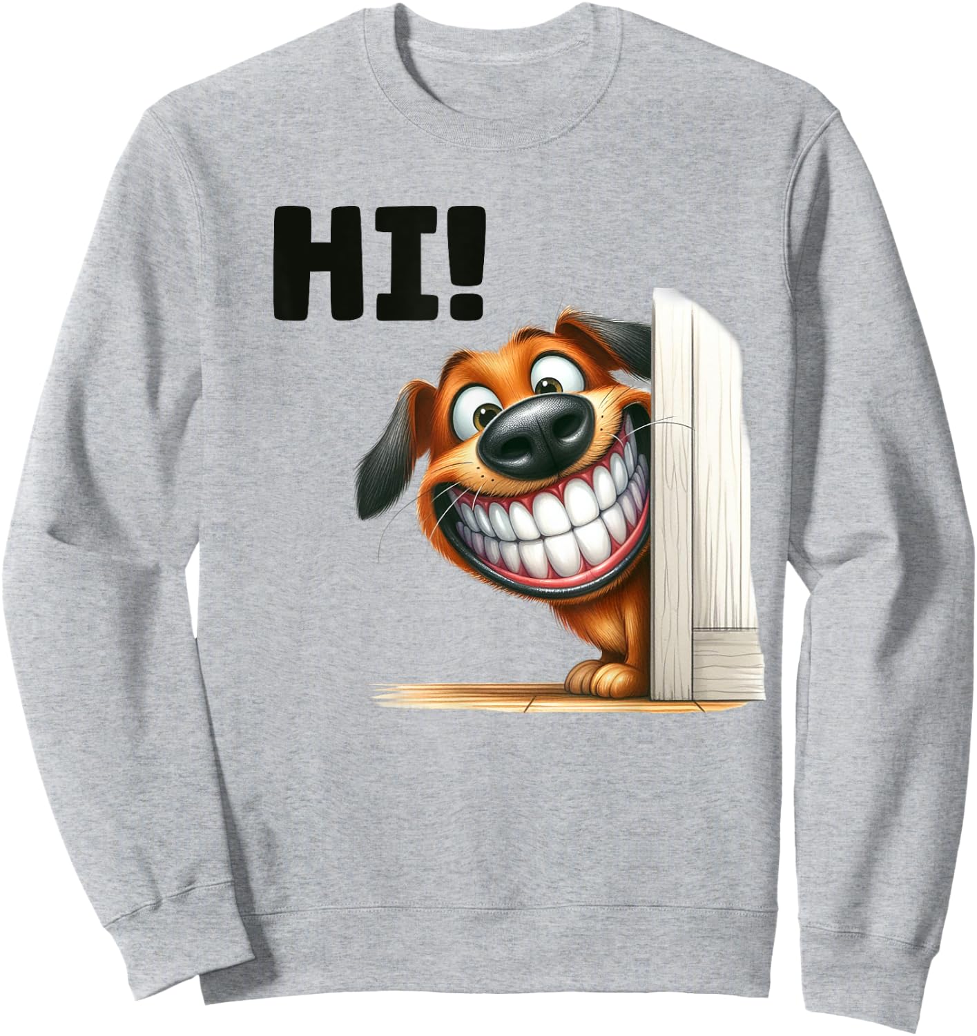 Funny Dog Peeking Smile Laughing Humor Big Teeth Pet Hi Men Women Kids Sweatshirt - Sweatshirt | Ash