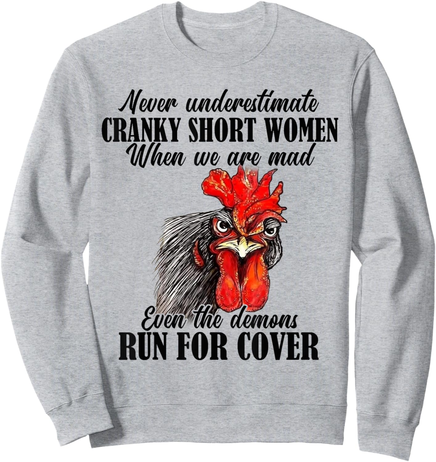 Never Underestimate Cranky Short Women When We Are Mad Sweatshirt - Sweatshirt | Ash