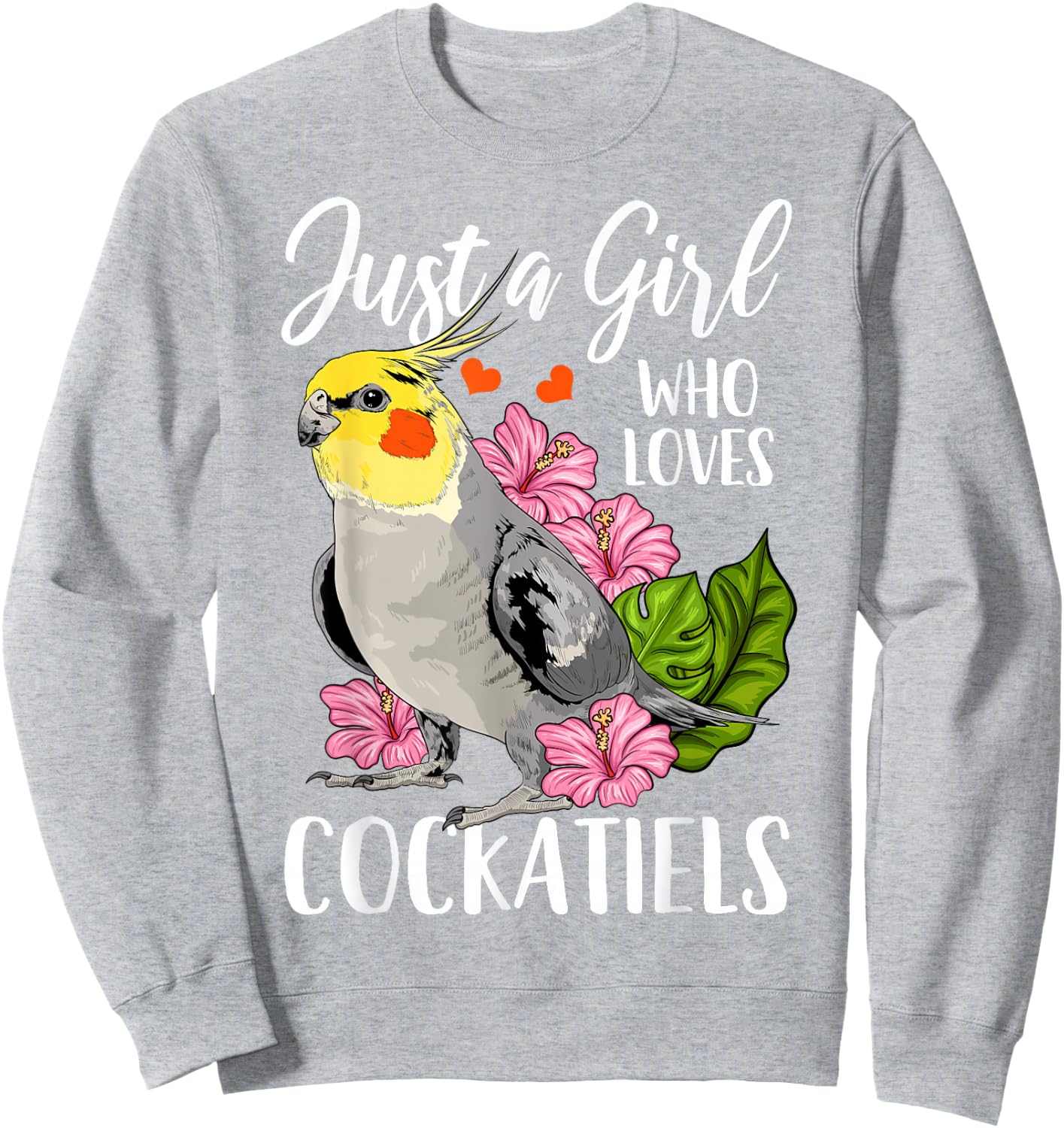 Cockatiel Just a Girl Who Loves Cockatiels Sweatshirt - Sweatshirt | Ash
