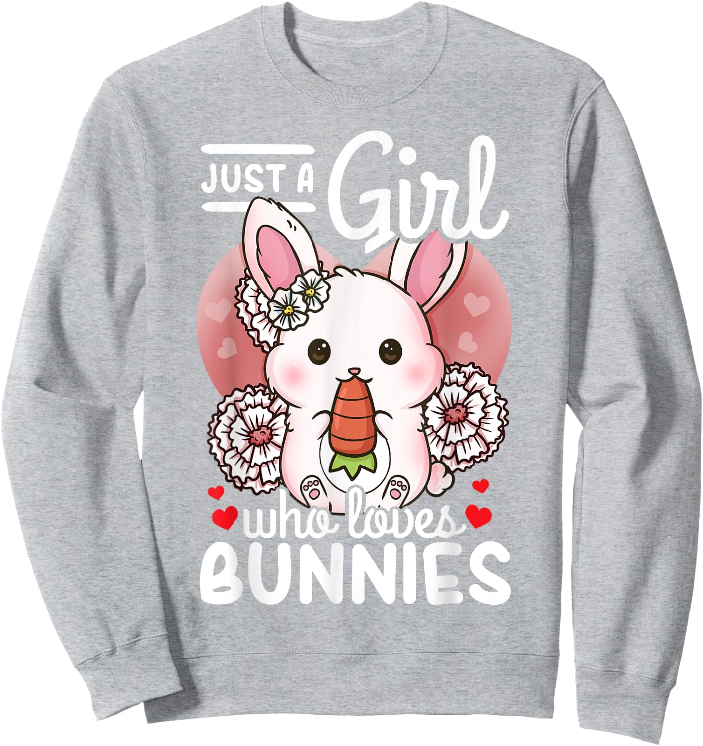 Bunny Rabbit Just a Girl Who Loves Bunnies Sweatshirt - Sweatshirt | Ash