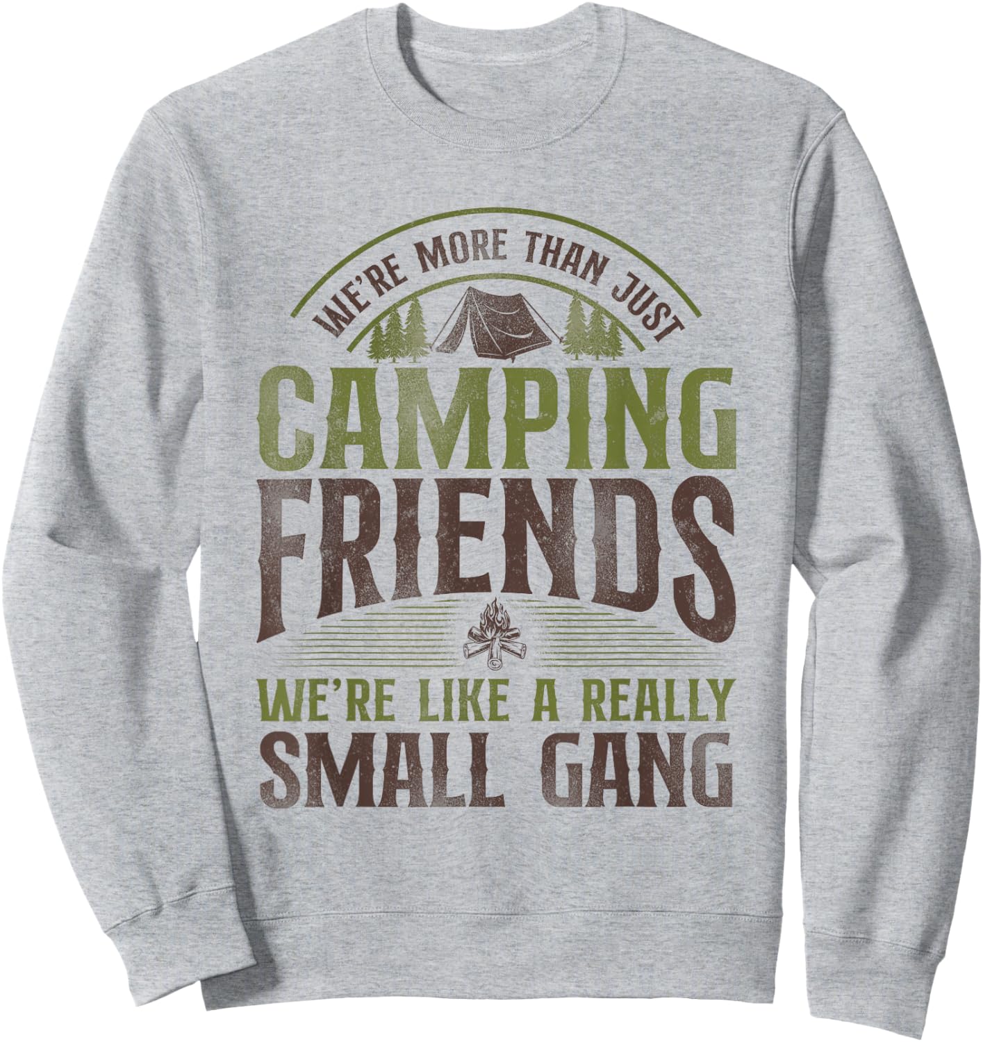 More Than Just Camping Friends Small Aisle Tent Family Sweatshirt - Sweatshirt | Ash