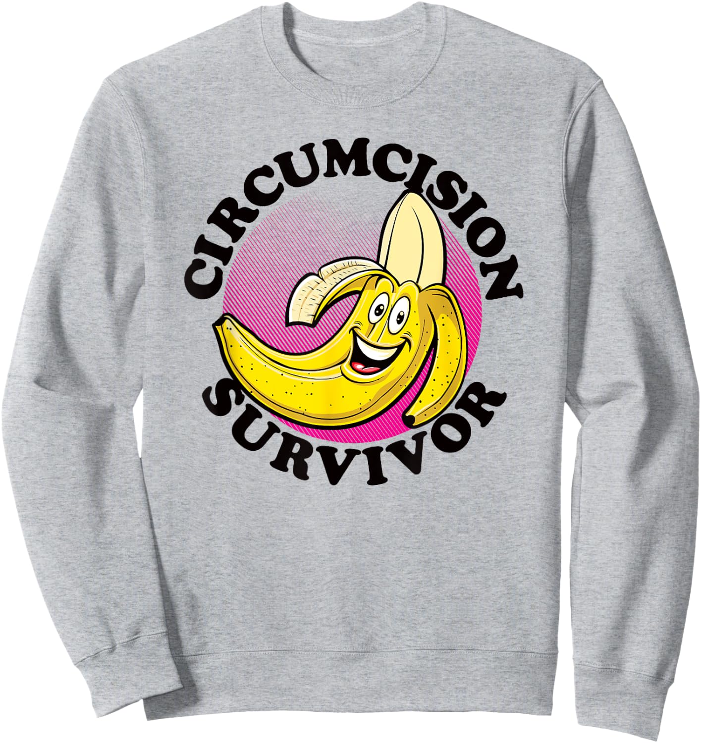 CIRCUMCISION SURVIVOR retro funny flirting religious humor Sweatshirt - Sweatshirt | Ash