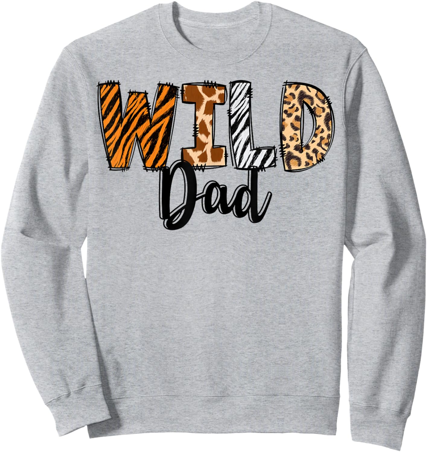 Wild Dad Zoo Born Two Be Wild B-day Safari Jungle Animal Sweatshirt - Sweatshirt | Ash