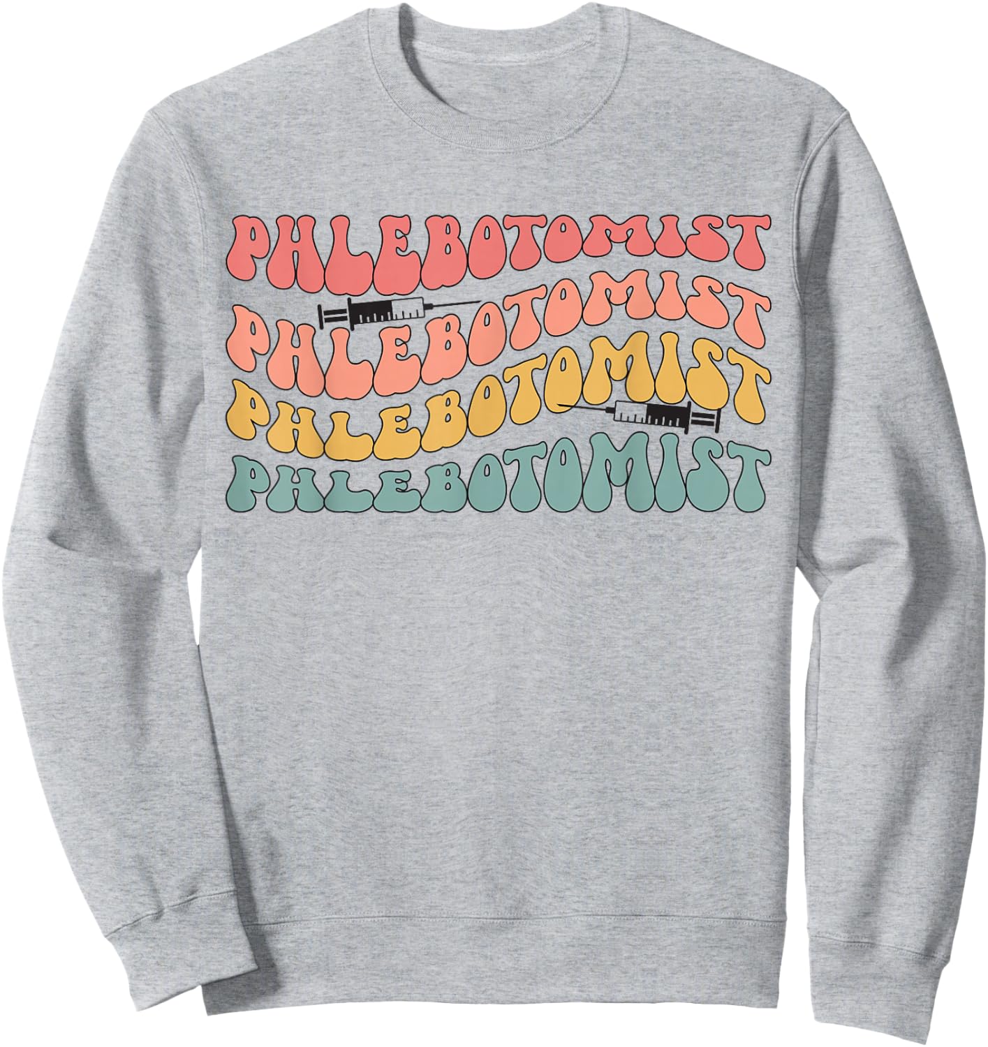 Phlebotomist Groovy Phlebotomy Phlebotomist Sweatshirt - Sweatshirt | Ash