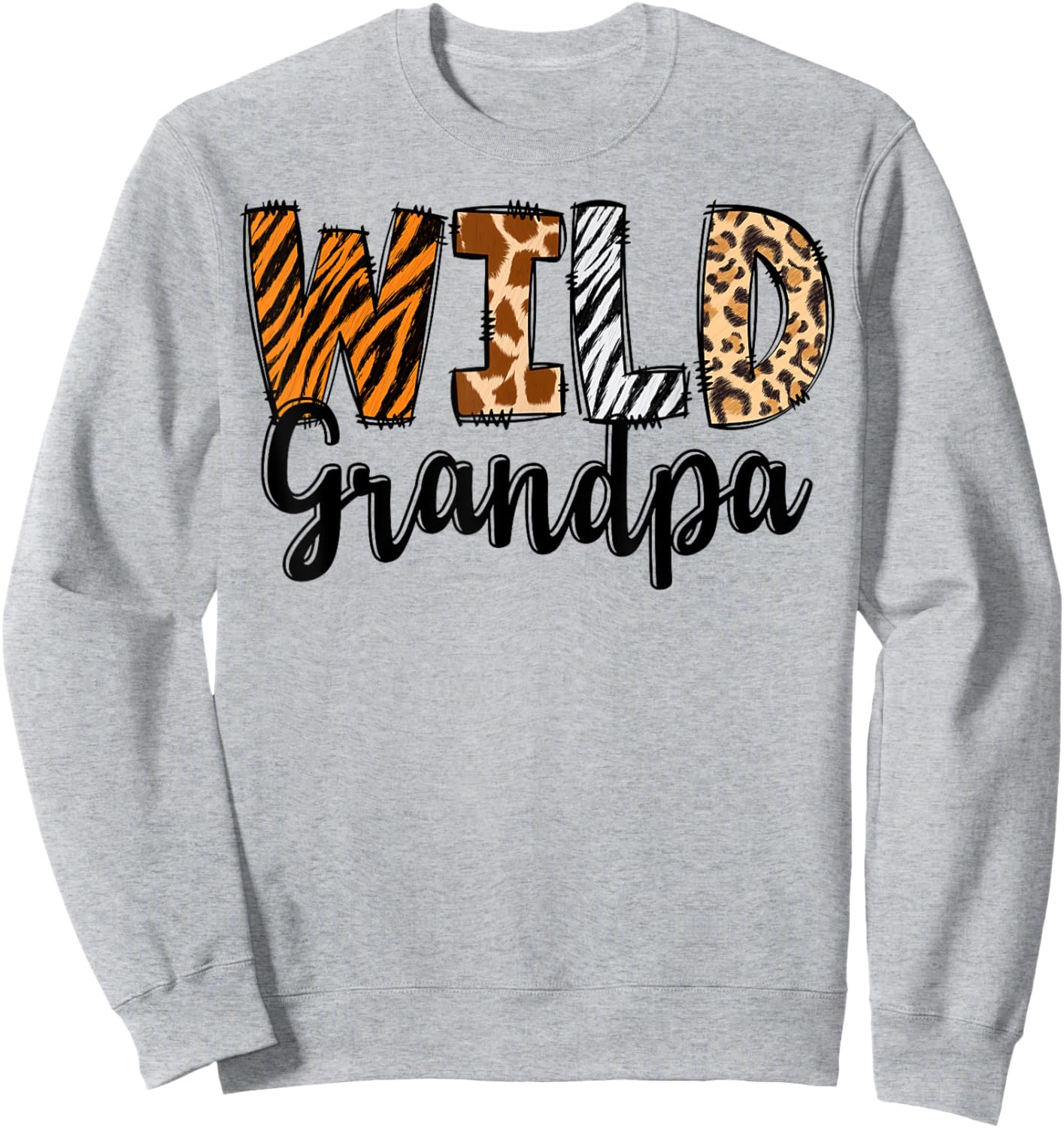 Wild Grandpa Zoo Born Two Be Wild B-day Safari Jungle Animal Sweatshirt - Sweatshirt | Ash
