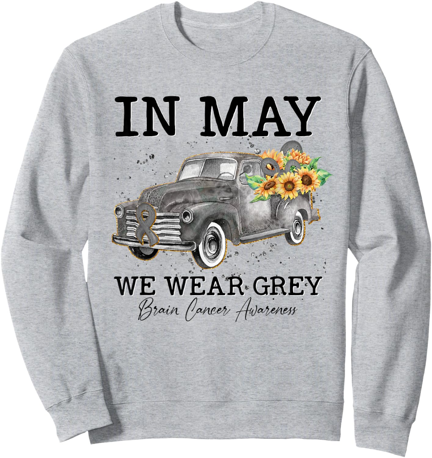 In May We Wear Gray Floral Truck Brain Cancer Awareness Sweatshirt - Sweatshirt | Ash