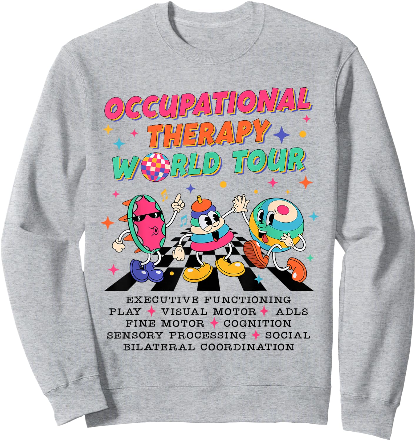 Occupational Therapy OT World Tour Sped Teacher Women Men Sweatshirt - Sweatshirt | Ash