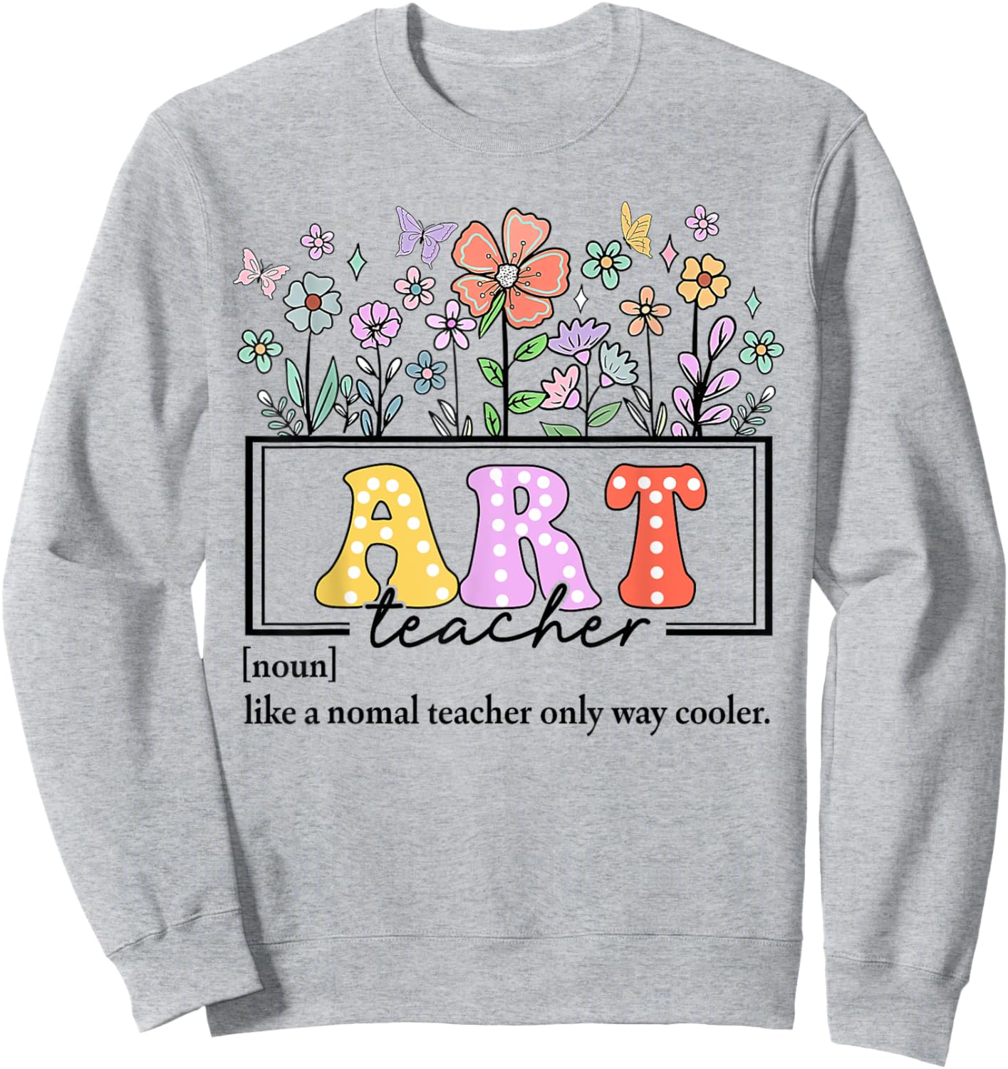Art Teacher Definition for Back to School Teacher Day Women Girls Kids Sweatshirt - Sweatshirt | Ash