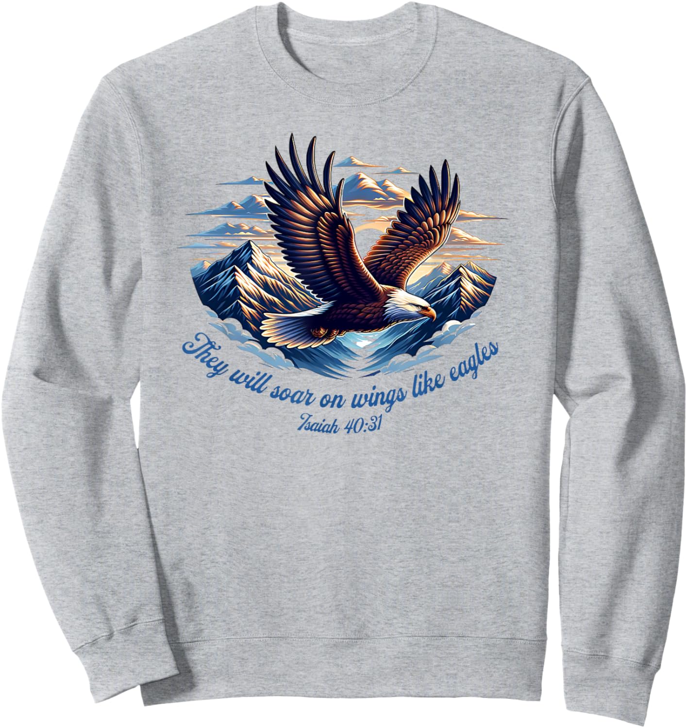 Isaiah 40:31 - They will soar on wings like eagles Sweatshirt - Sweatshirt | Ash