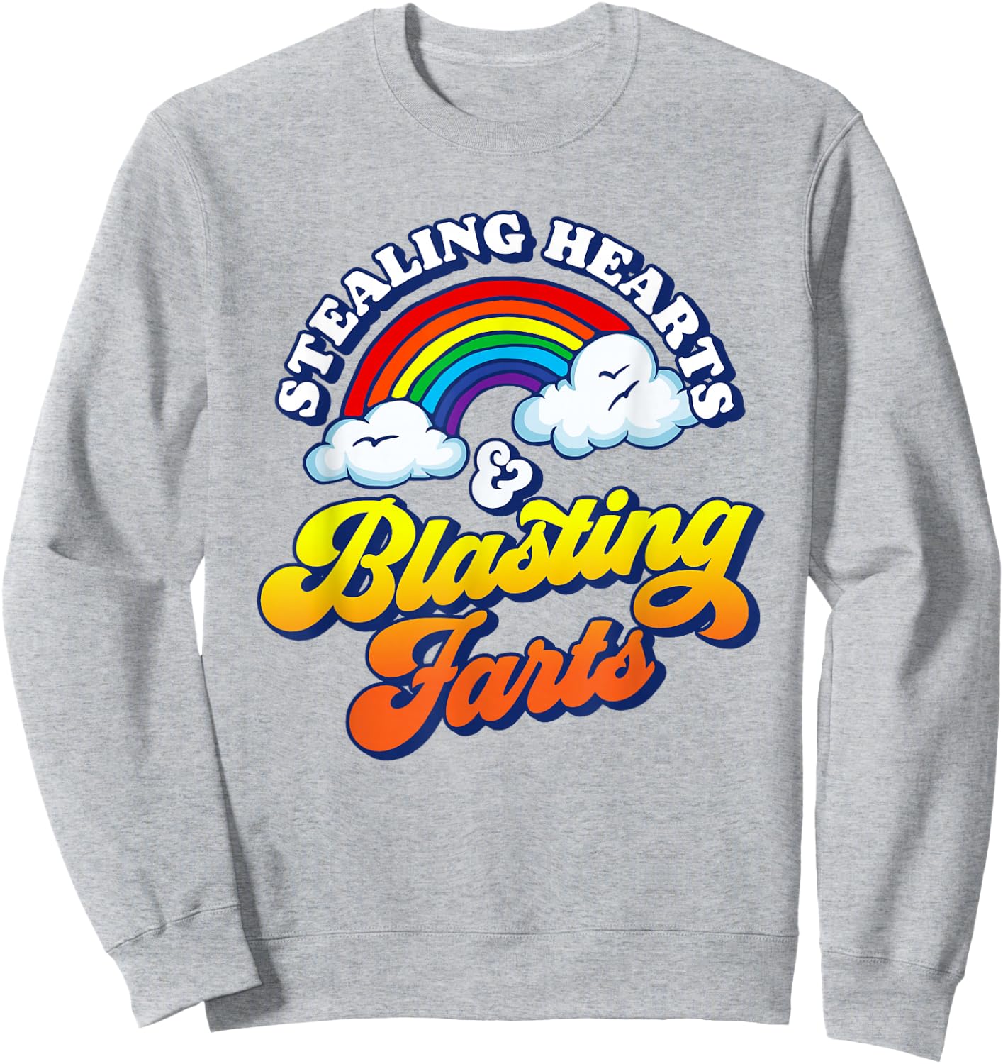 Stealing Hearts & Blasting Farts Funny Rainbow Valentines Sweatshirt - Sweatshirt | Ash