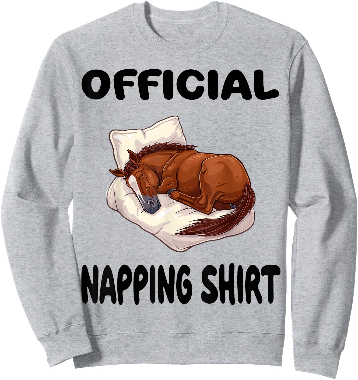 Horse Animal Riding Pajamas Nightgown Official Napping Sweatshirt - Sweatshirt | Ash