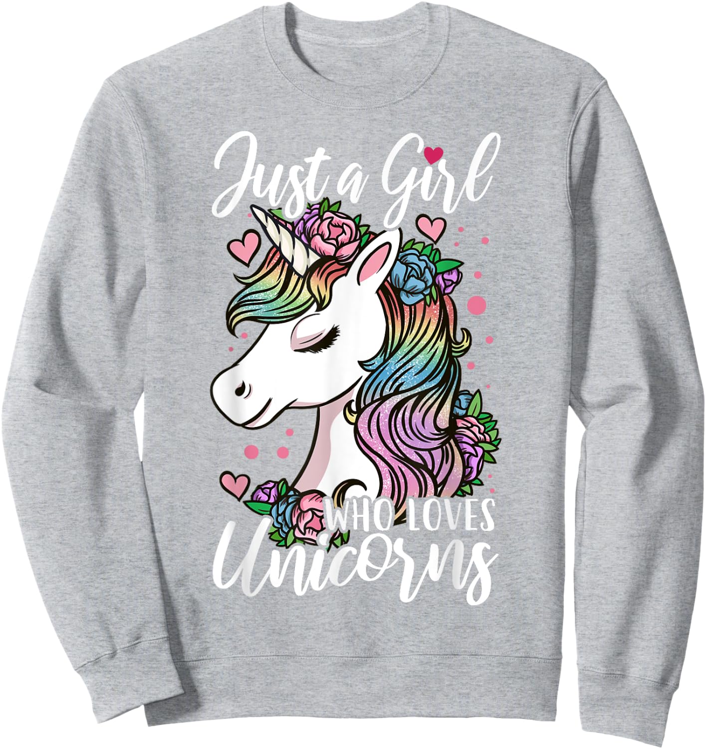 Unicorn Just a Girl Who Loves Unicorns Sweatshirt - Sweatshirt | Ash