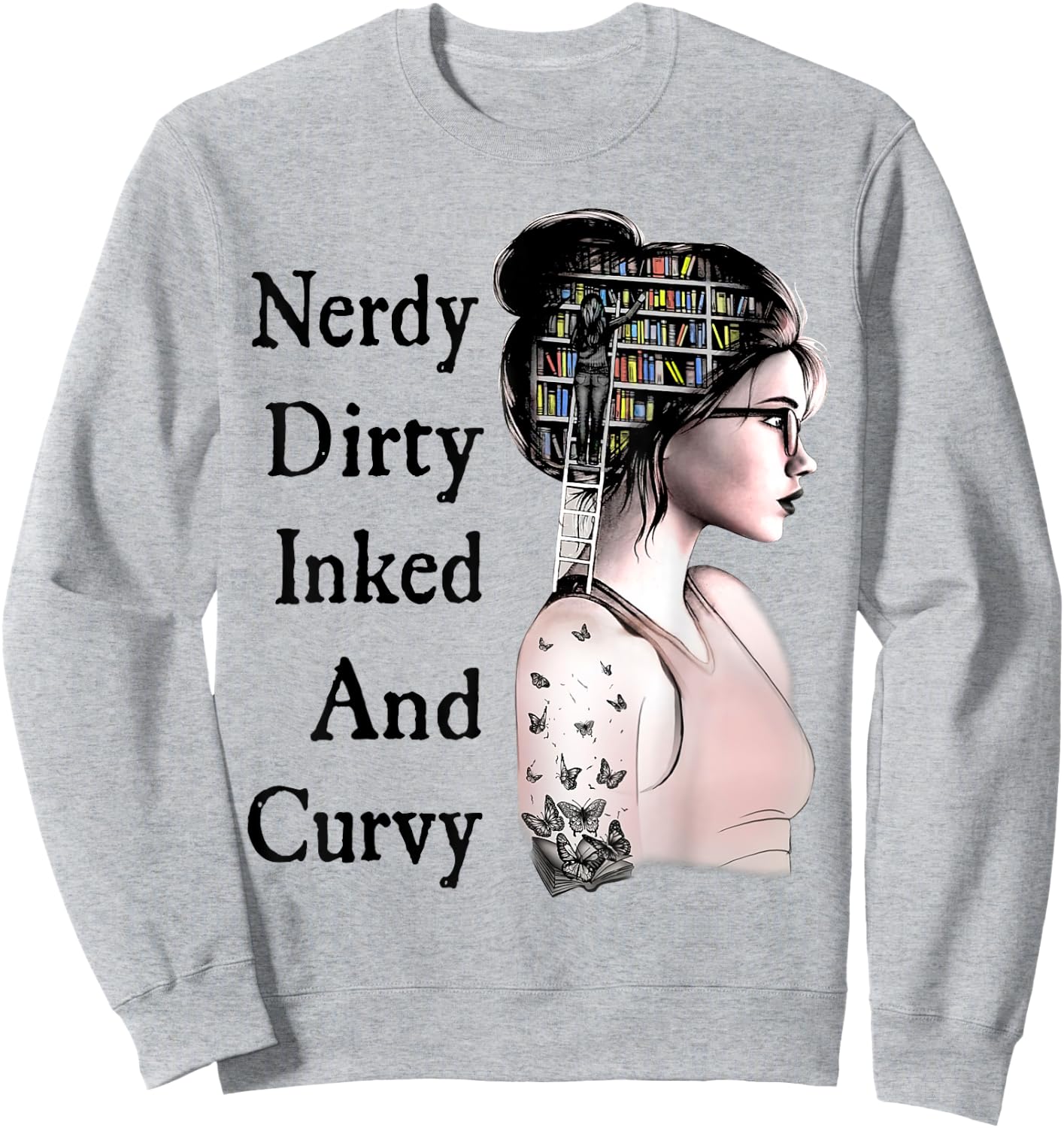 Nerdy Dirty Inked & Curvy Reading Lovers Tattoo Gifts Sweatshirt - Sweatshirt | Ash