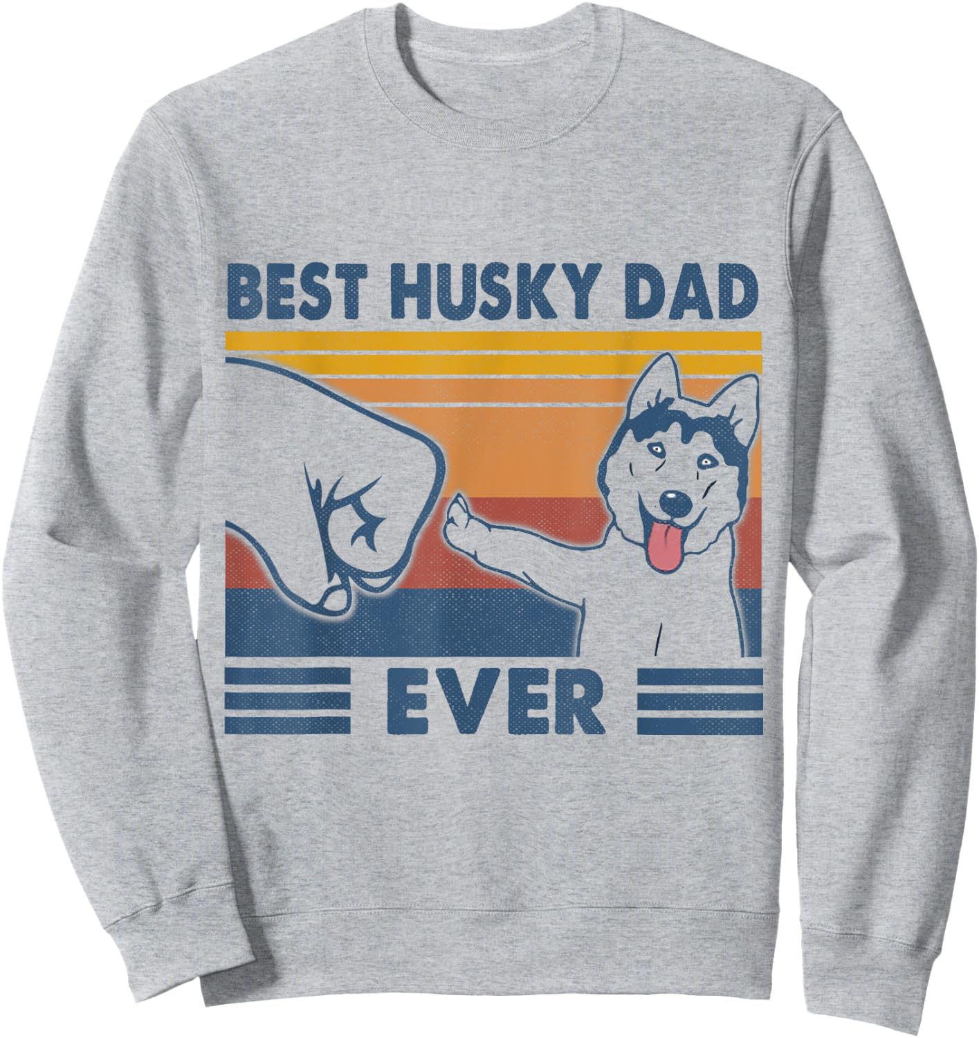 Vintage Best Husky Dad Ever Fist Bump Funny Husky Lover Gift Sweatshirt - Sweatshirt | Ash
