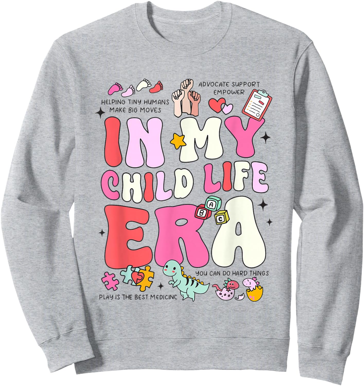 Retro In My Child Life Era Certified Child Life Specialist Sweatshirt - Sweatshirt | Ash