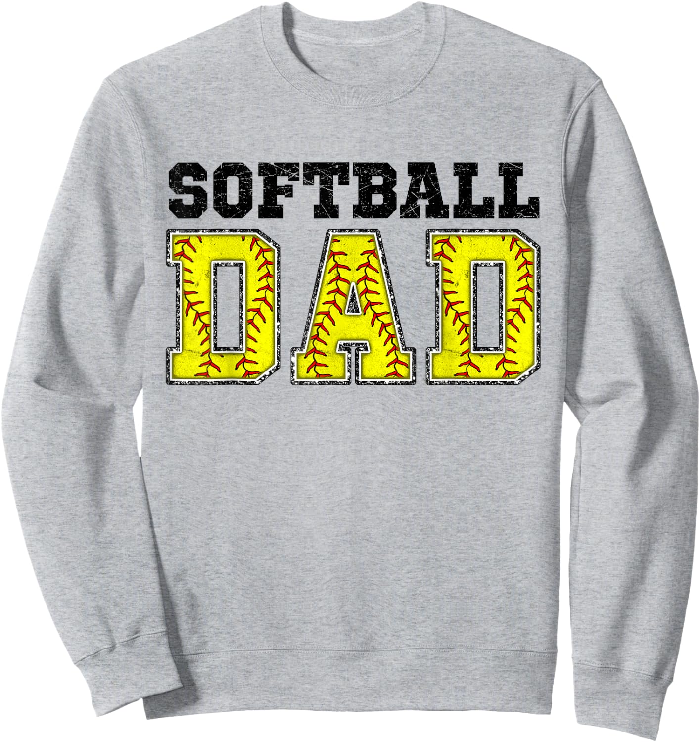 Softball Dad Happy Father's Day Men Wife Daughter Girl Kids Sweatshirt - Sweatshirt | Ash