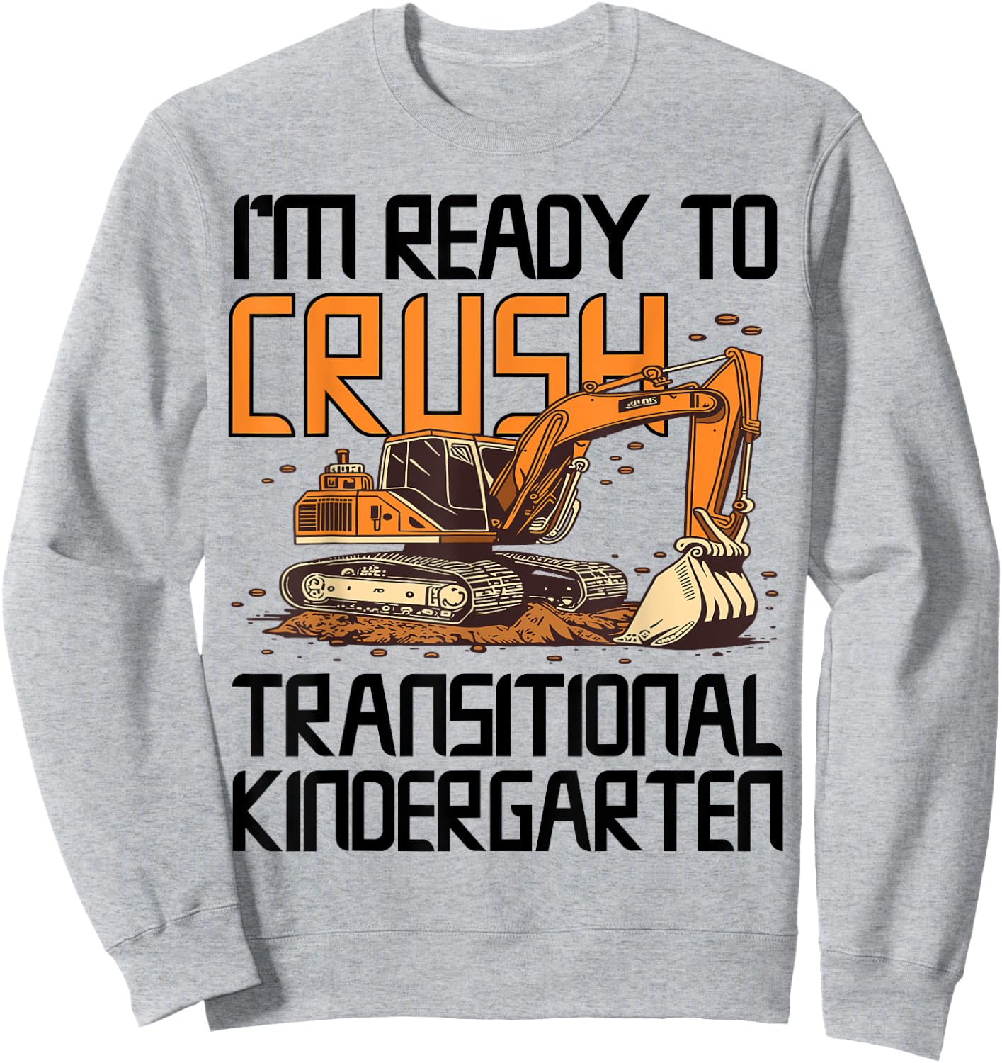 Ready To Crush Transitional Kindergarten Student TK Teacher Women Kids Sweatshirt - Sweatshirt | Ash