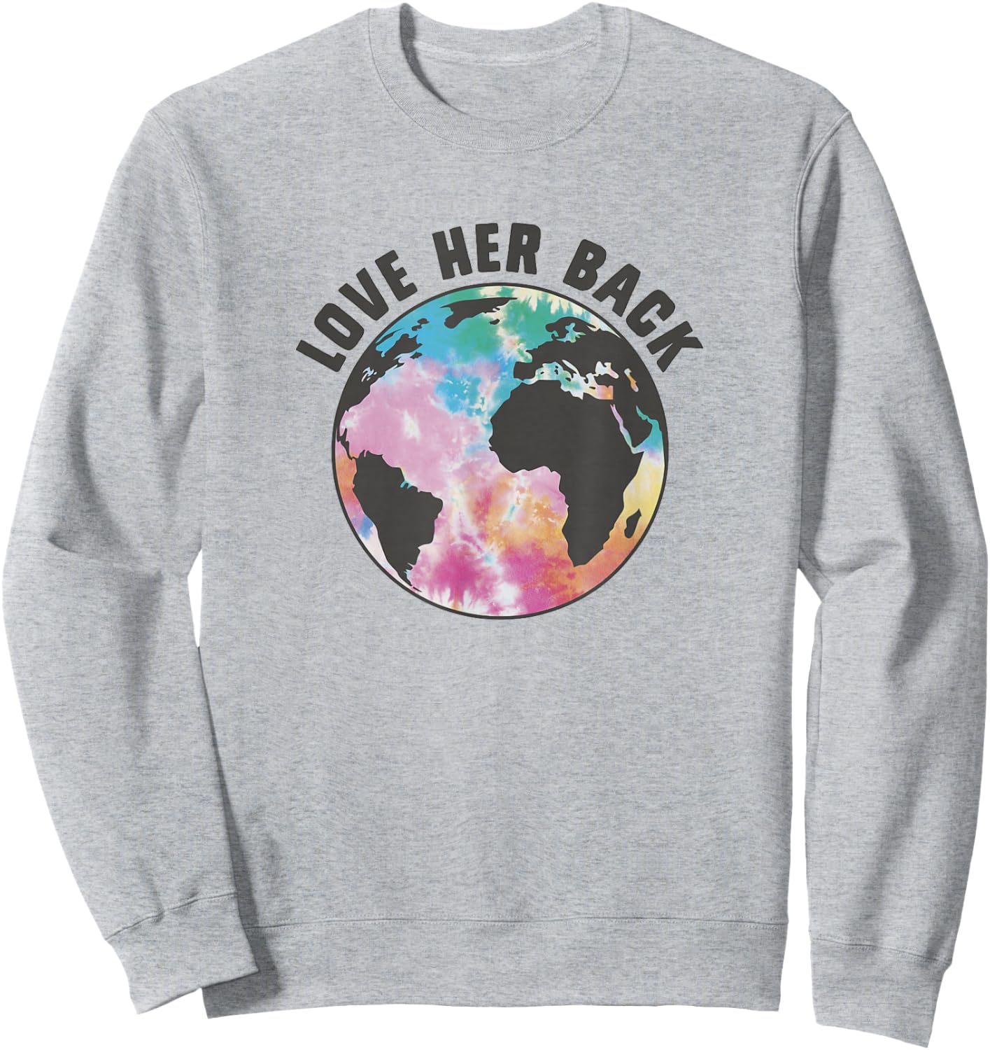 Earth Day Fifth Sun Love Her Back Tie-Dye Earth Portrait Sweatshirt - Sweatshirt | Ash