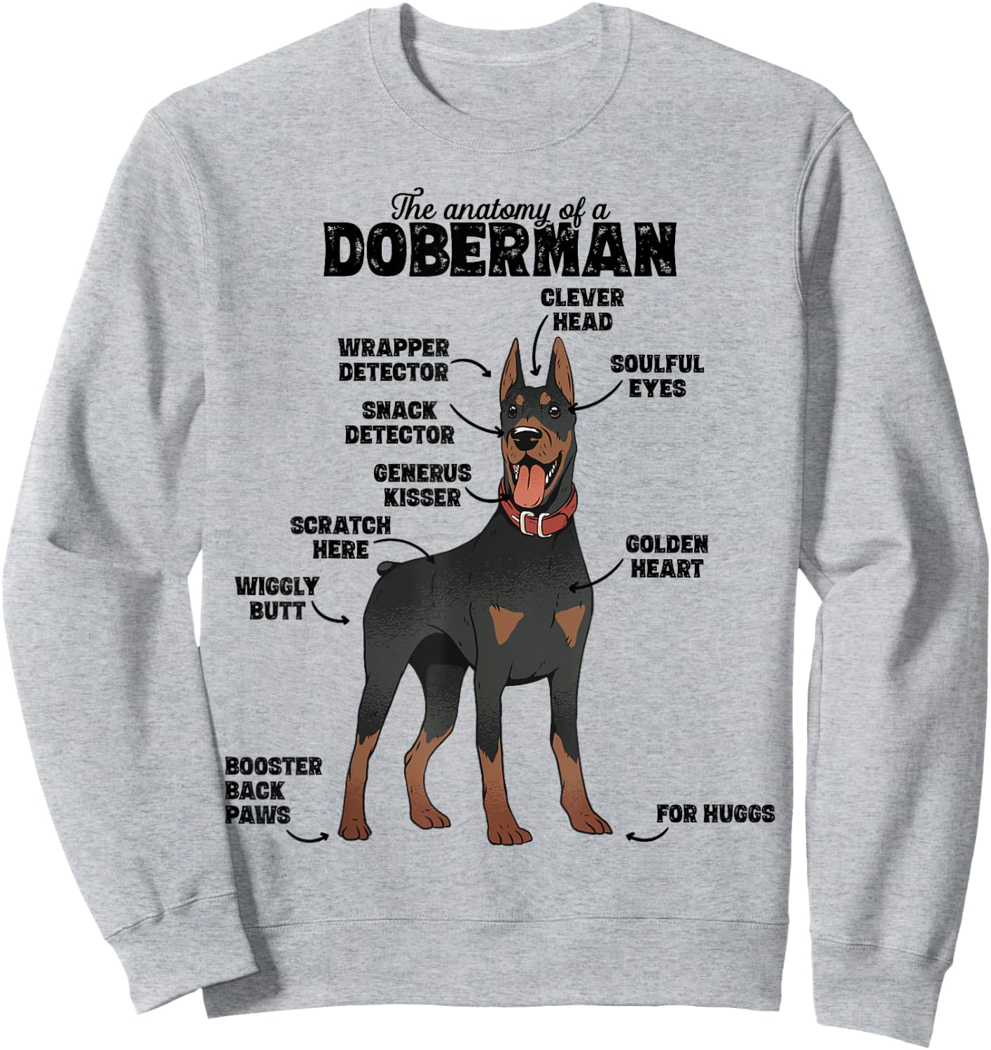 The Hilarious Anatomy of a Doberman Sweatshirt - Sweatshirt | Ash