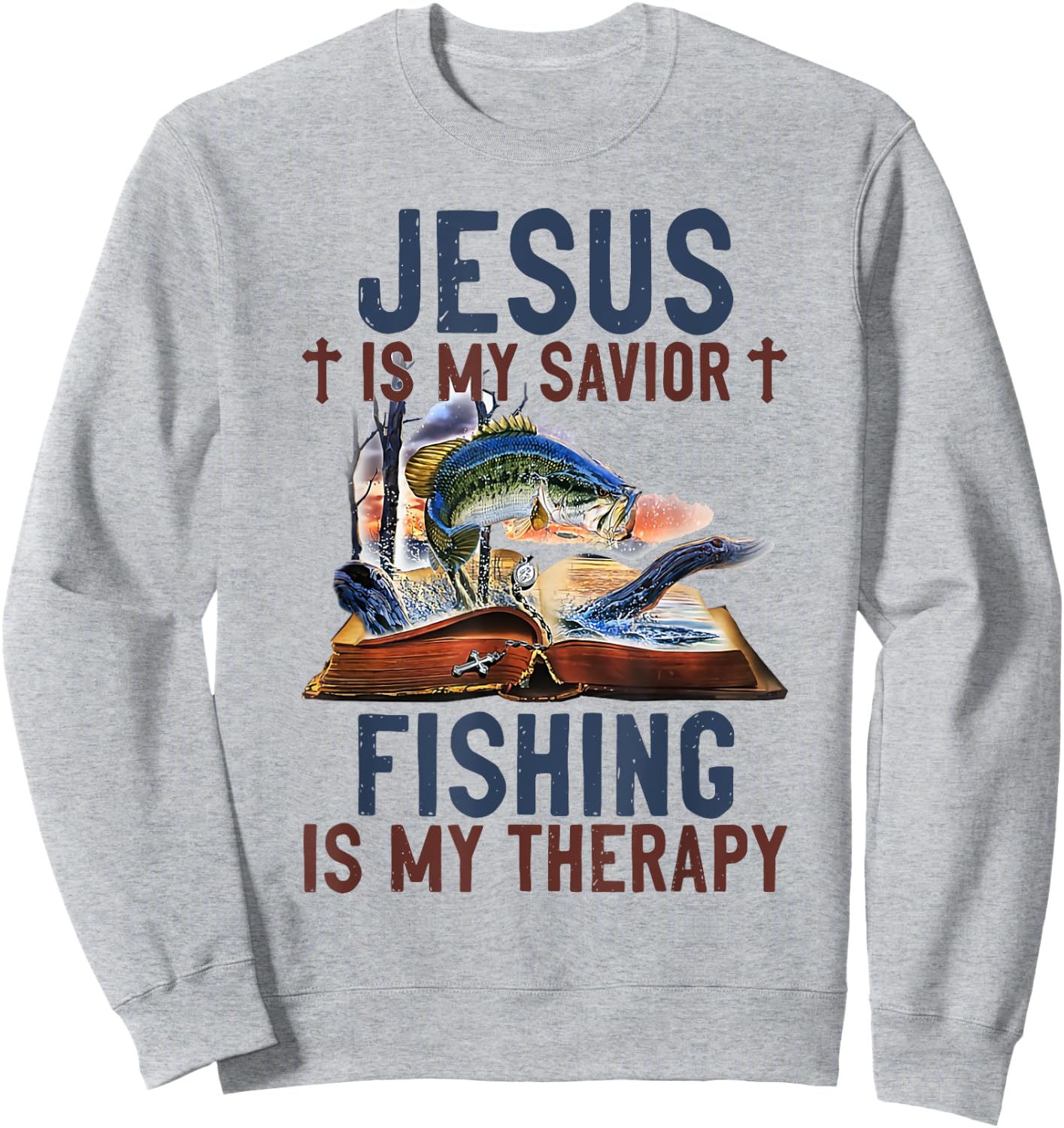 Jesus is my savior fishing is my therapy Sweatshirt - Sweatshirt | Ash