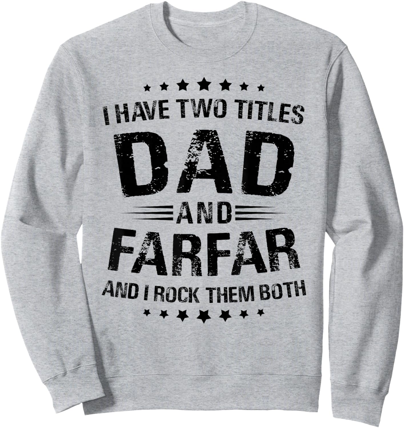 Farfar Gift: I Have Two Titles Dad And Farfar Sweatshirt - Sweatshirt | Ash