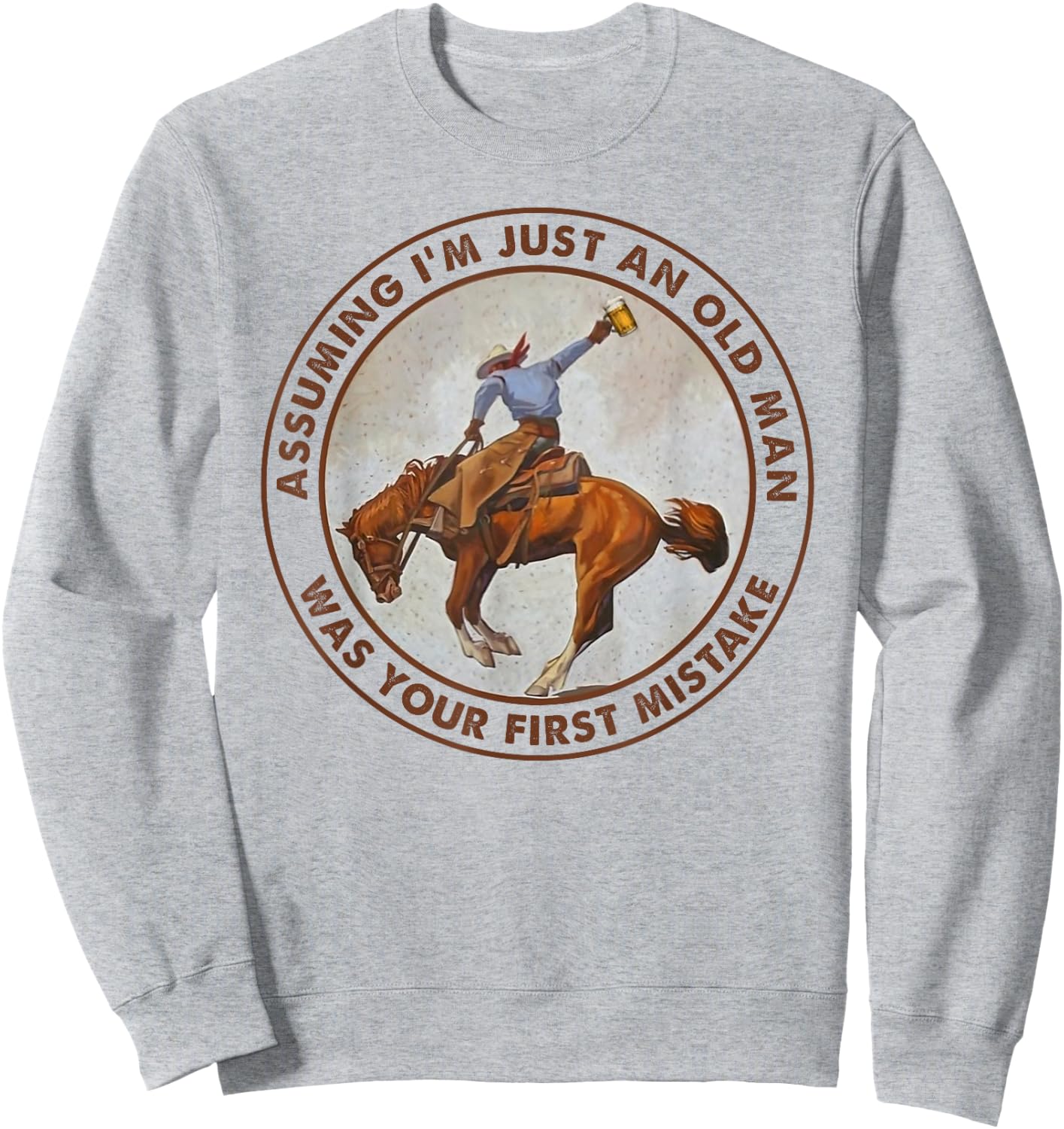 Assuming I'm just an old man was your first mistake Sweatshirt - Sweatshirt | Ash