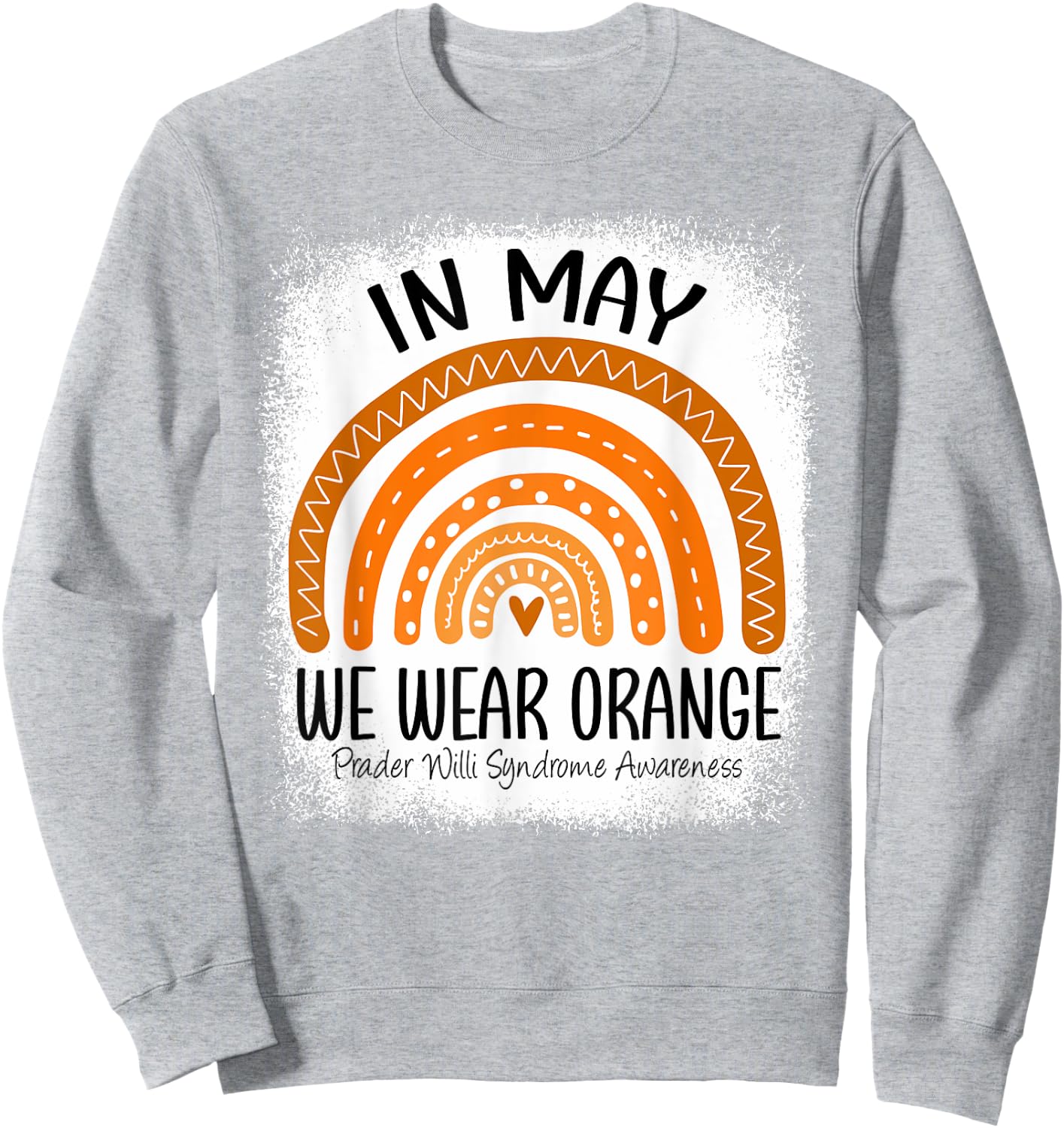 Rainbow May We Wear Orange Prader Willi Syndrome Awareness Sweatshirt - Sweatshirt | Ash