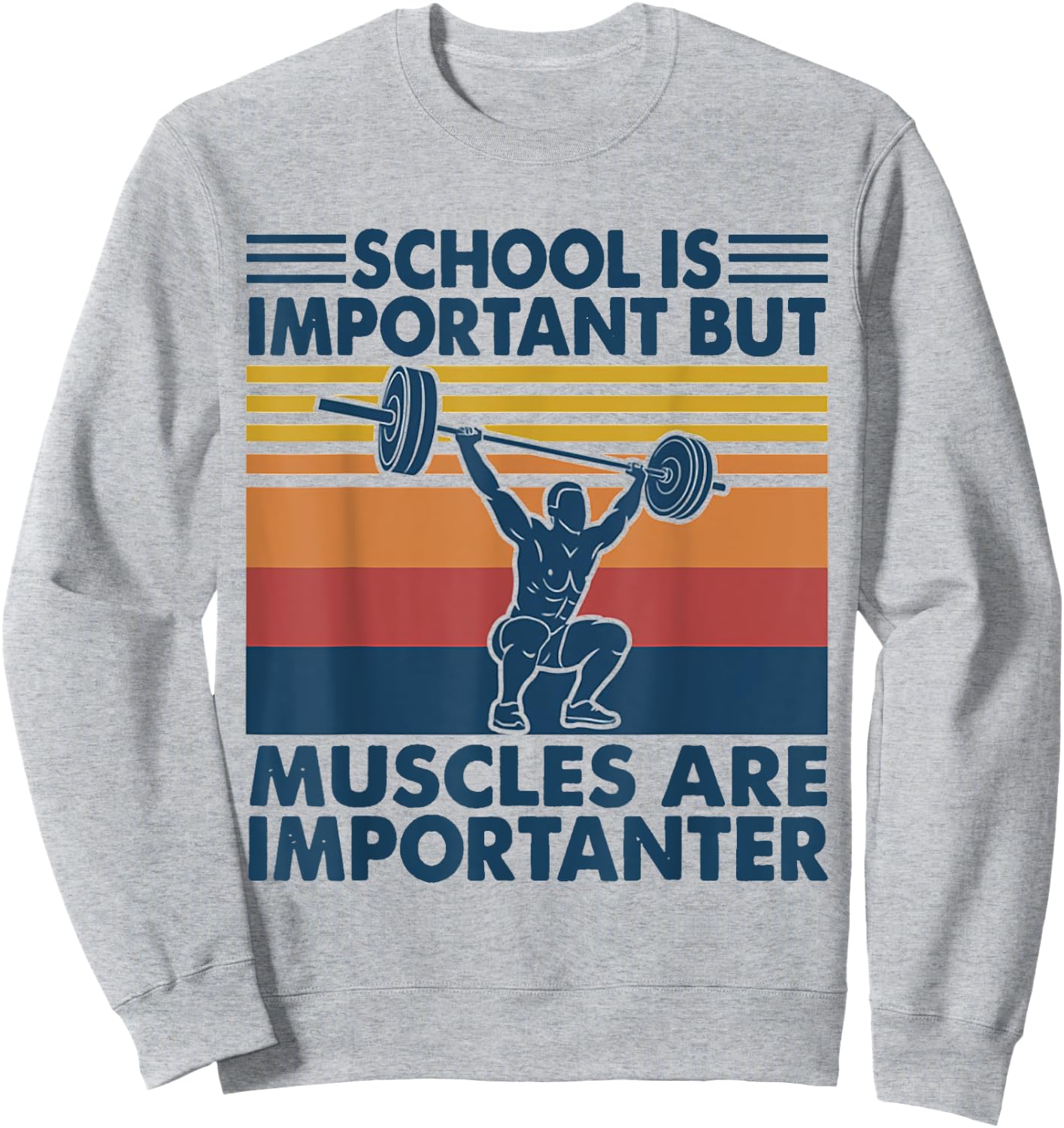 School Is Important But Muscles Are Importanter Sweatshirt - Sweatshirt | Ash