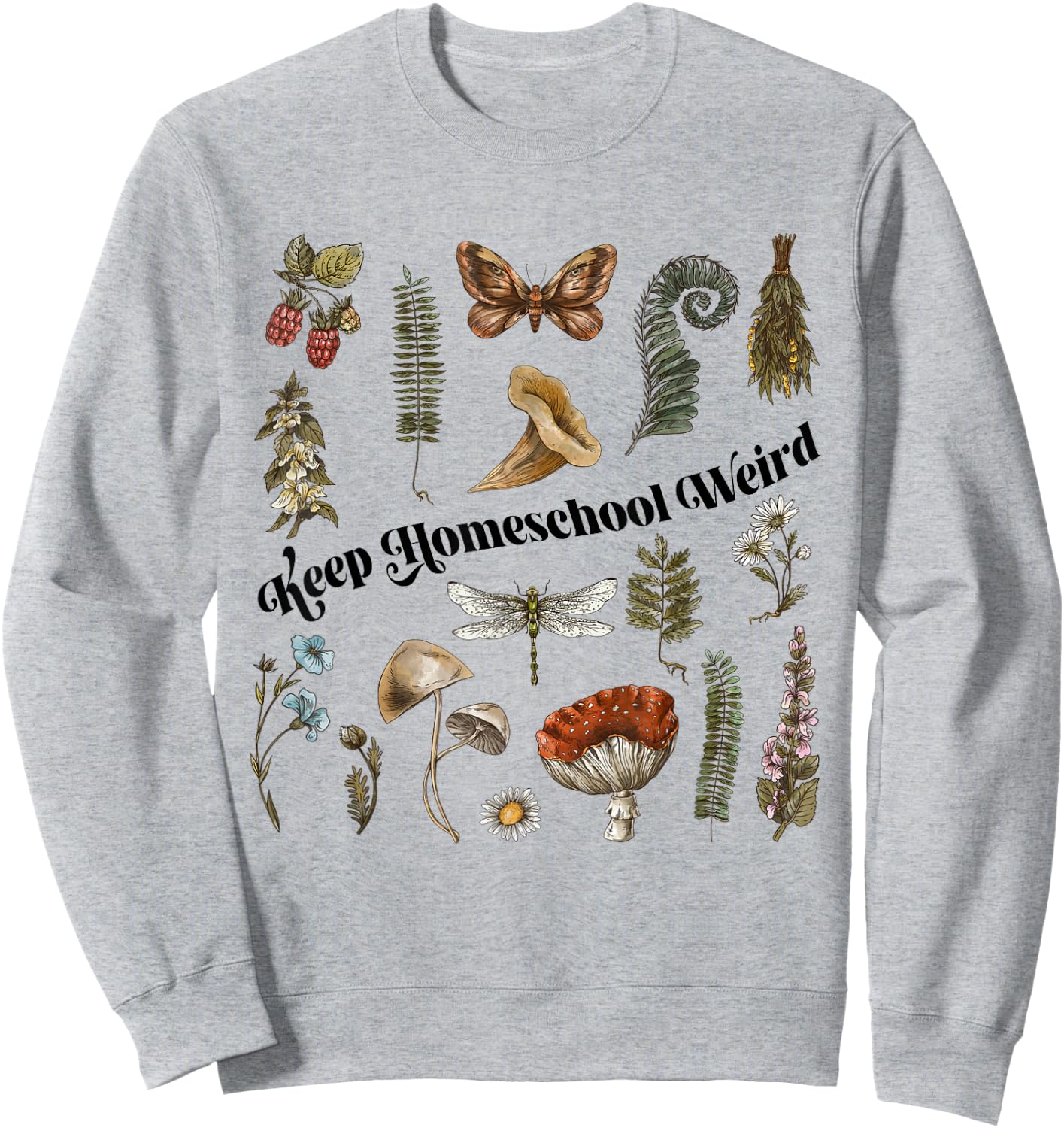 Keep Homeschool Weird Homeschool Mom Homeschooling Nature Sweatshirt - Sweatshirt | Ash