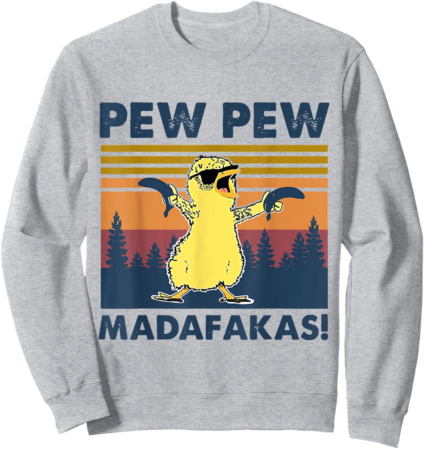 Pew Pew Madafakas Chicken Pew Pew Banana Funny Sweatshirt - Sweatshirt | Ash