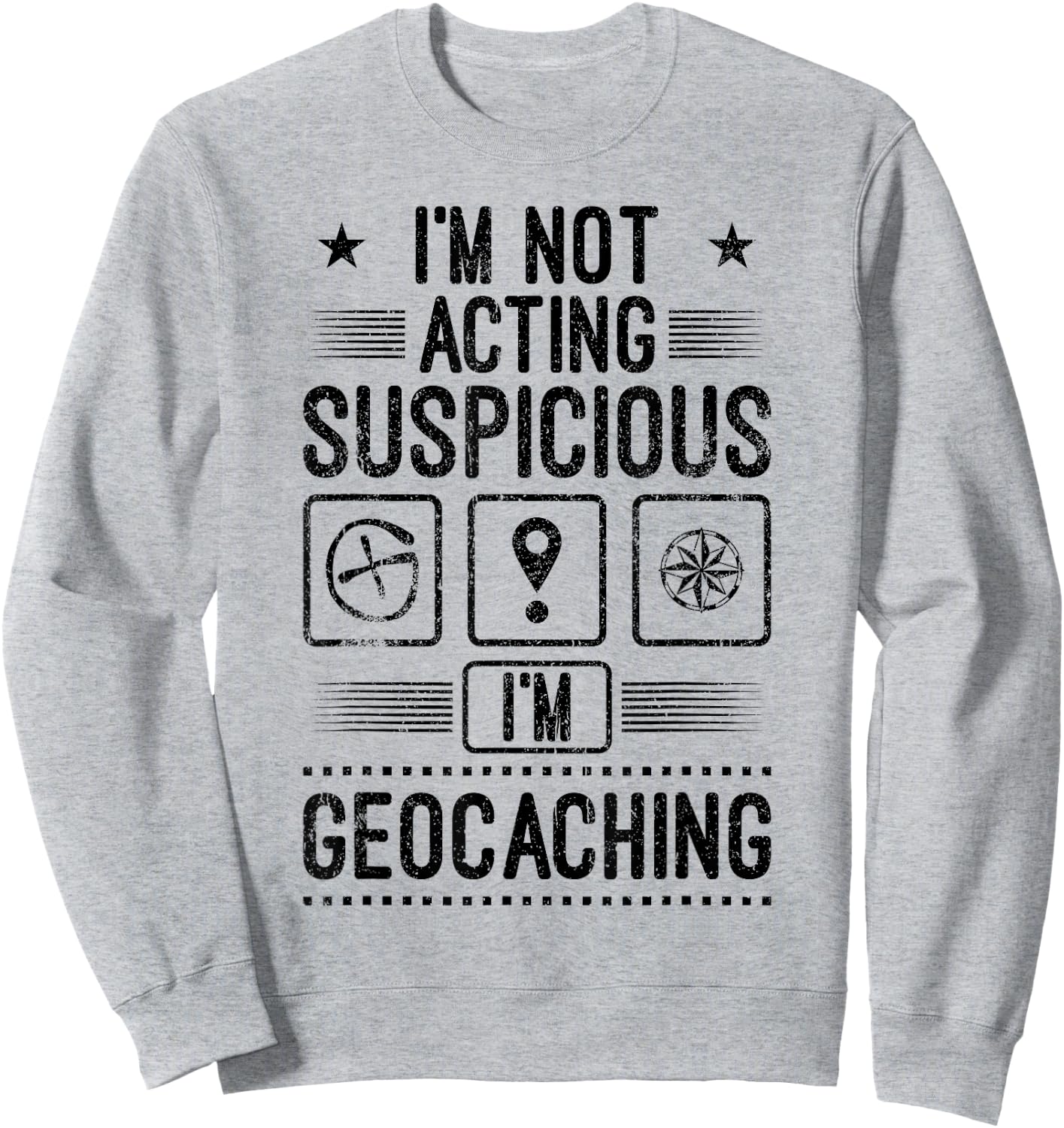 Ich bin Geocacher Geocaching Suspicious Geocaching Gift Sweatshirt - Sweatshirt | Ash